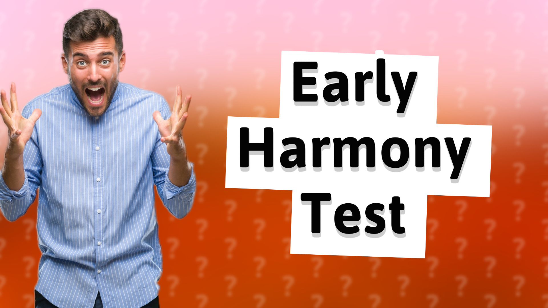 Early Harmony Test