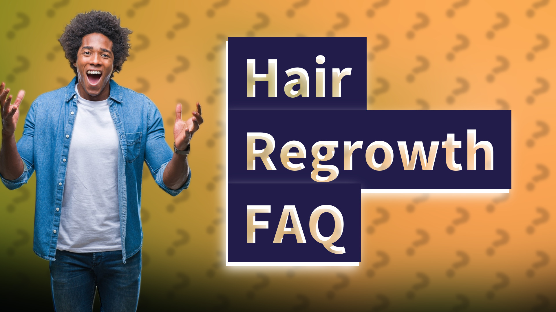 Hair Regrowth FAQ