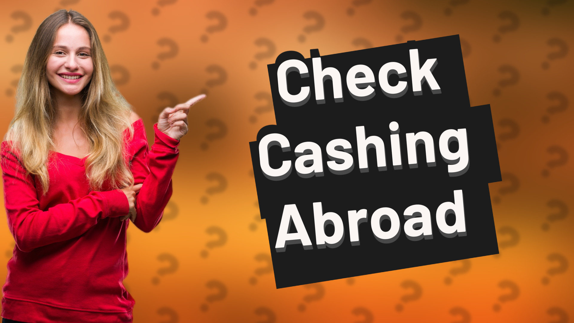 Check Cashing Abroad