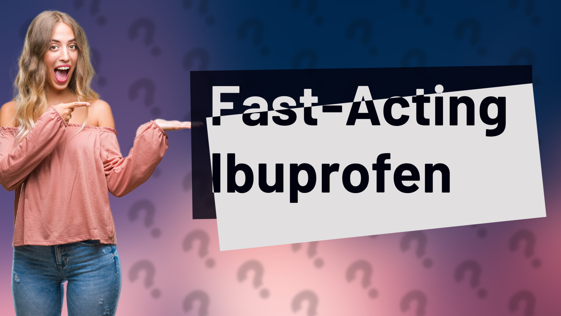 Fast-Acting Ibuprofen