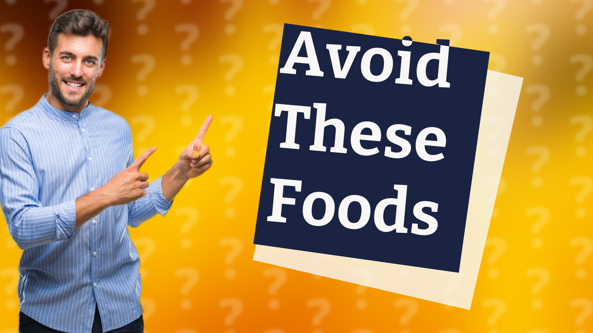 Avoid These Foods