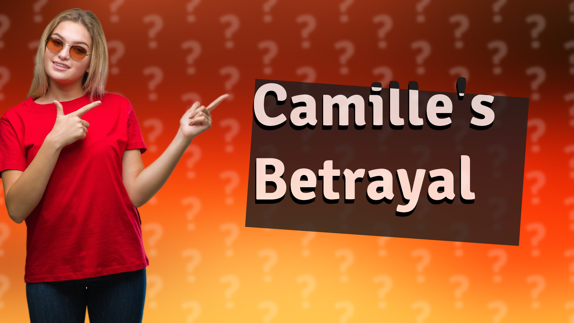 Camille's Betrayal