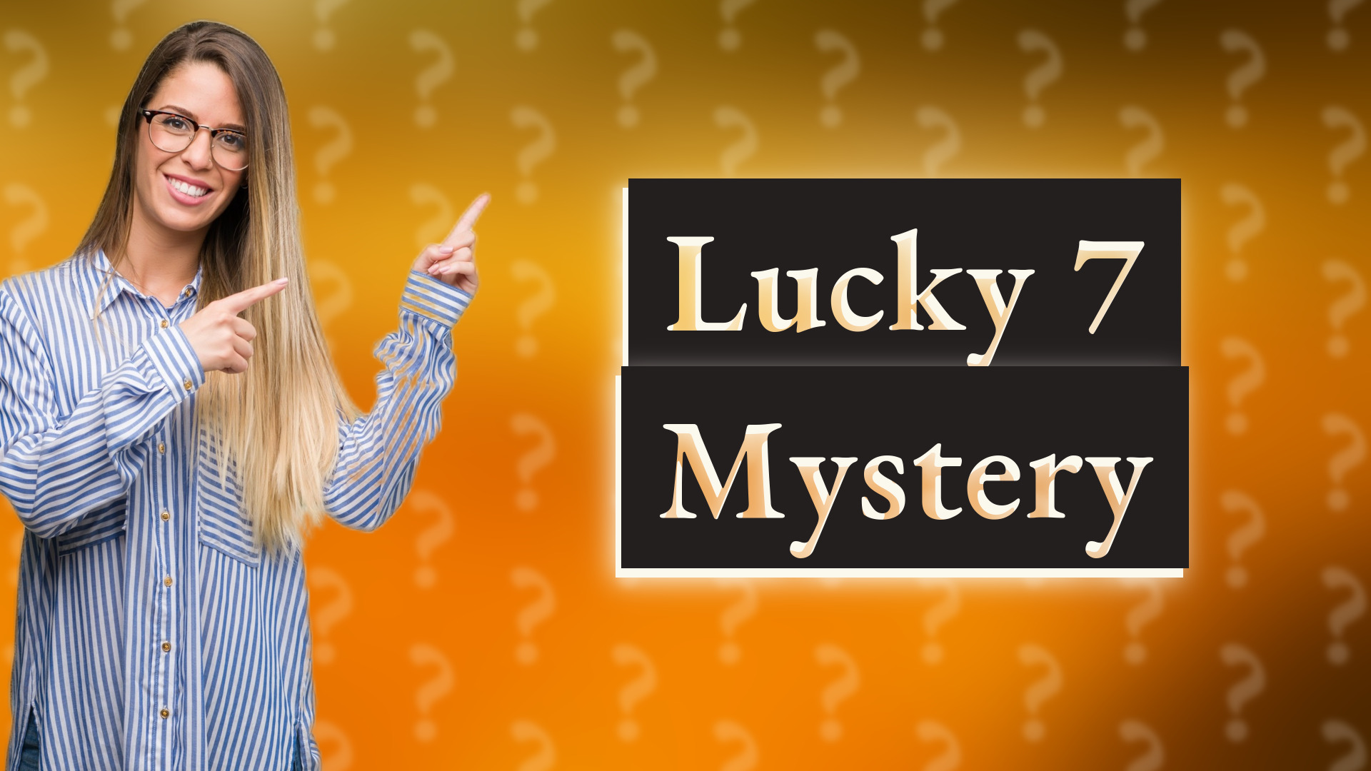 Lucky 7 Mystery
