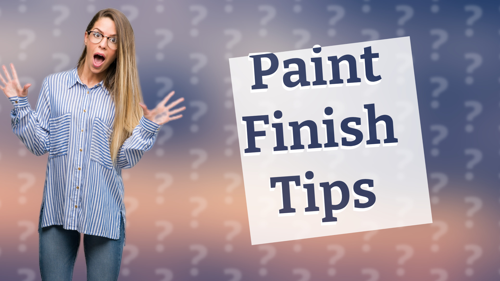 Paint Finish Tips