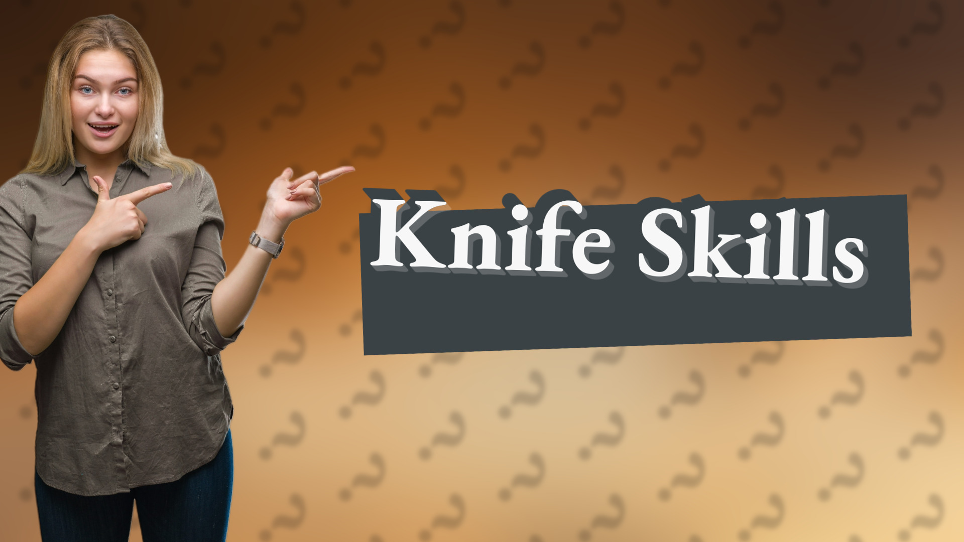 Knife Skills