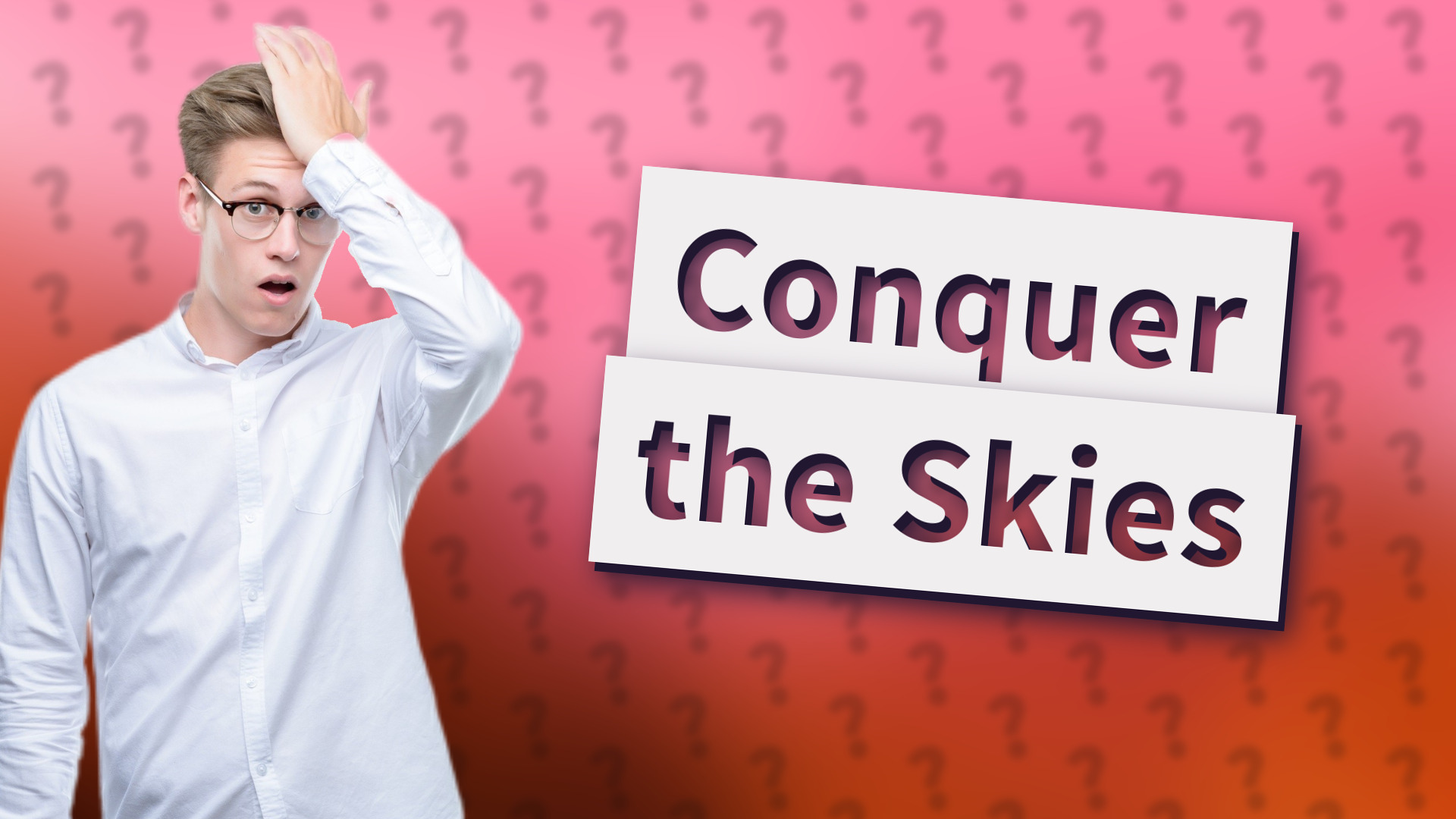 Conquer the Skies