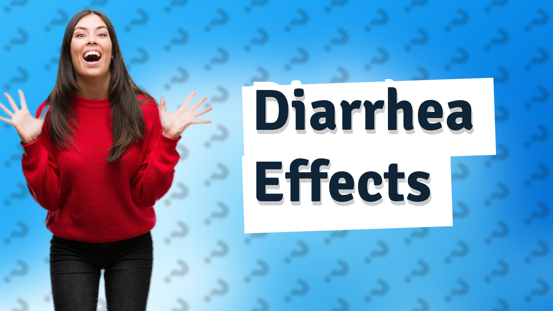 Diarrhea Effects