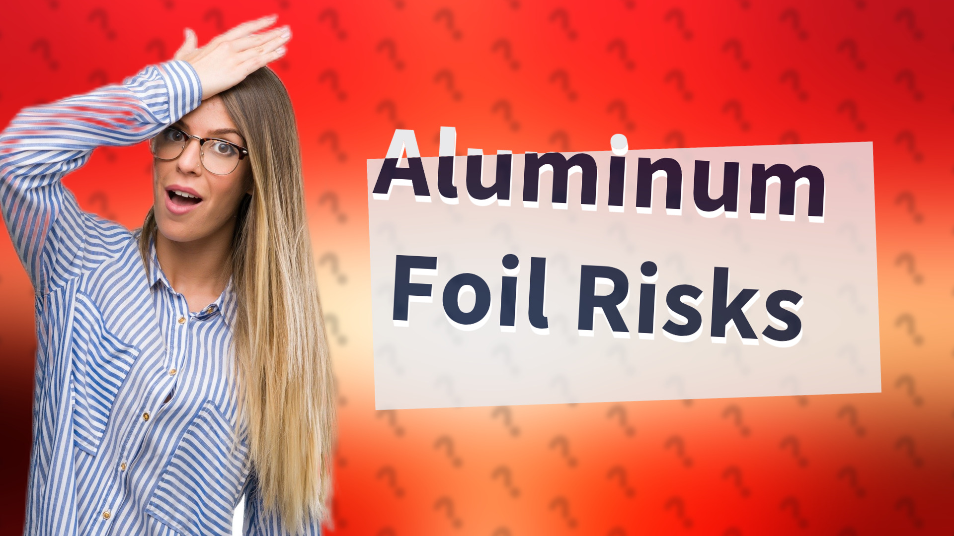 Aluminum Foil Risks