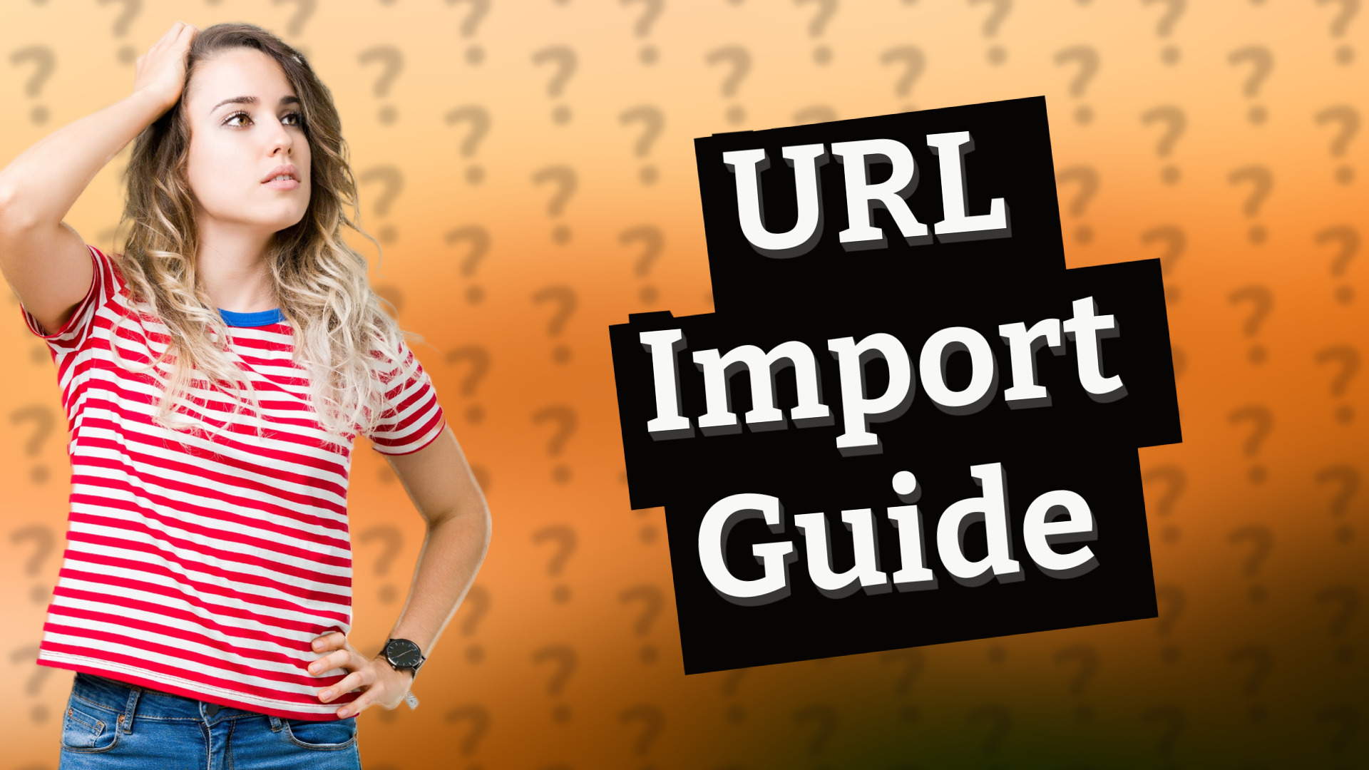 URL Import Guide