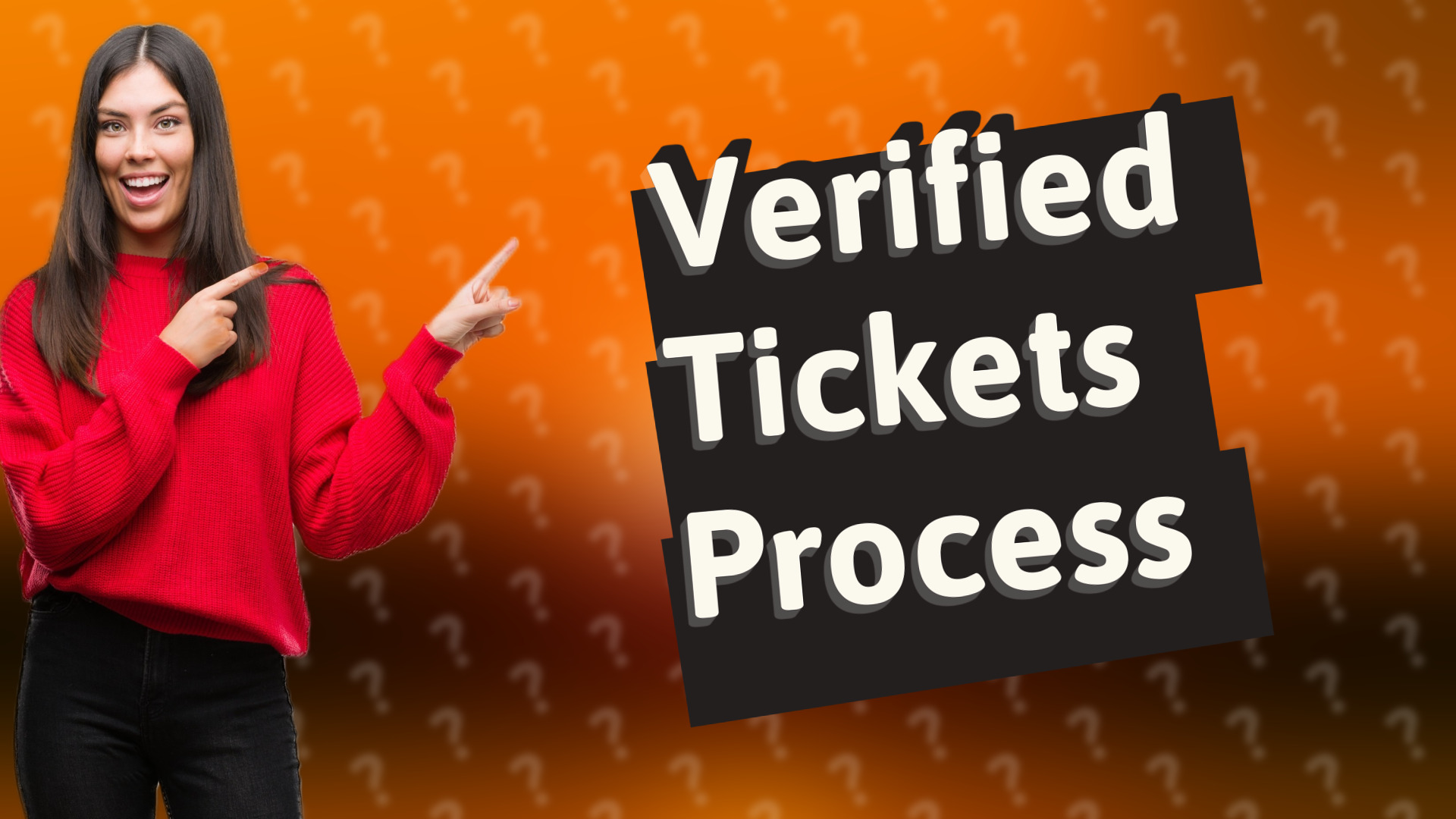 Verified Tickets Process