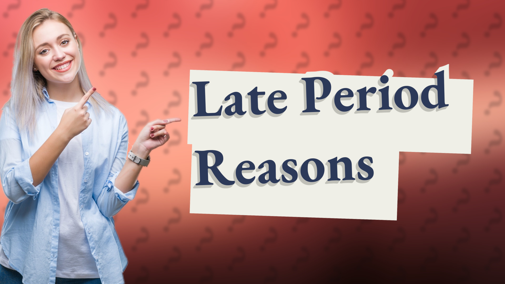 Late Period Reasons