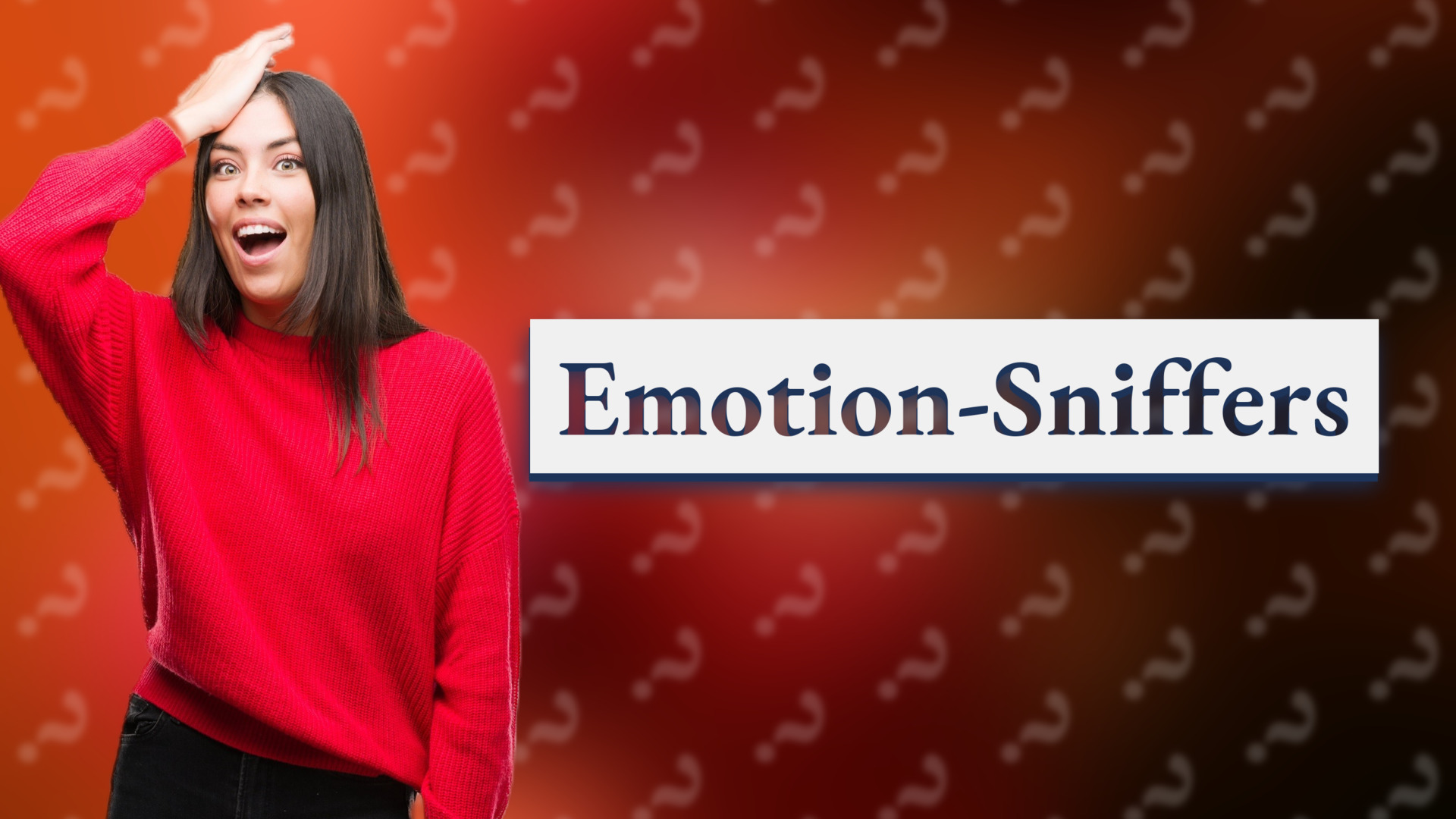 Emotion-Sniffers