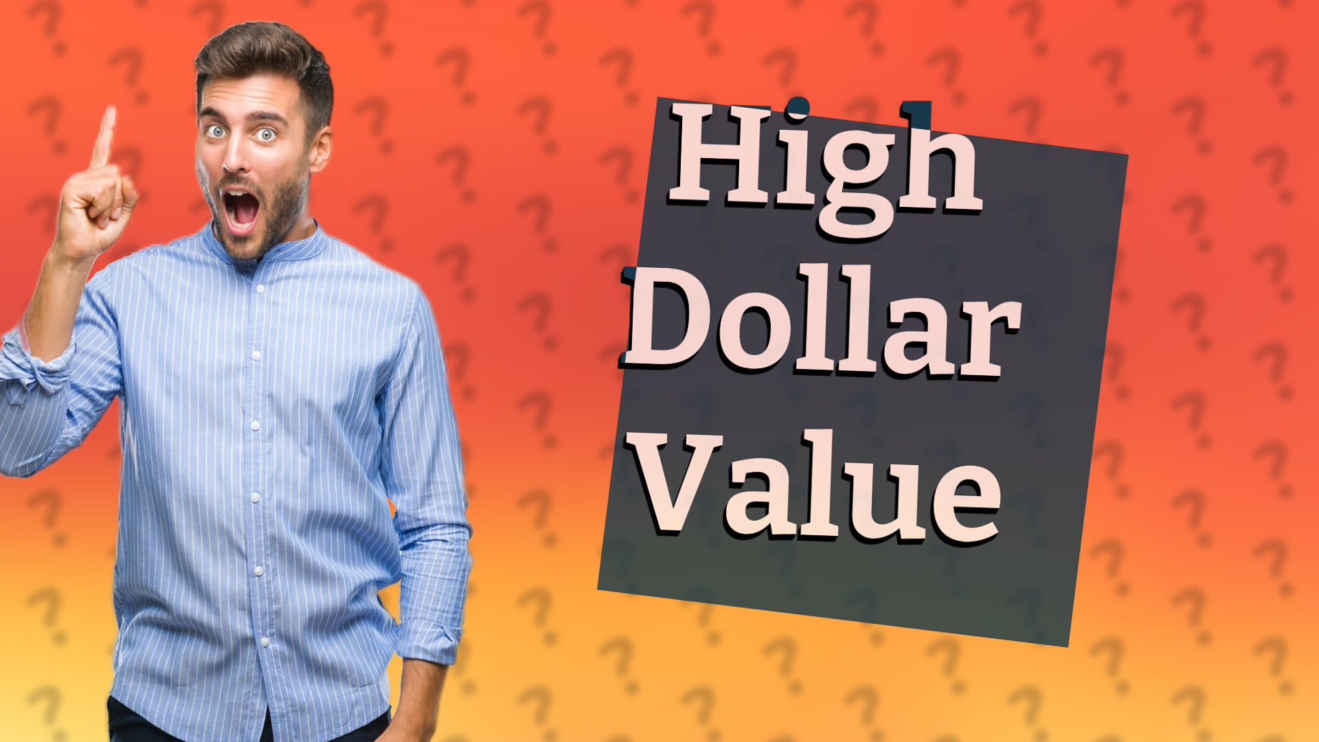 High Dollar Value
