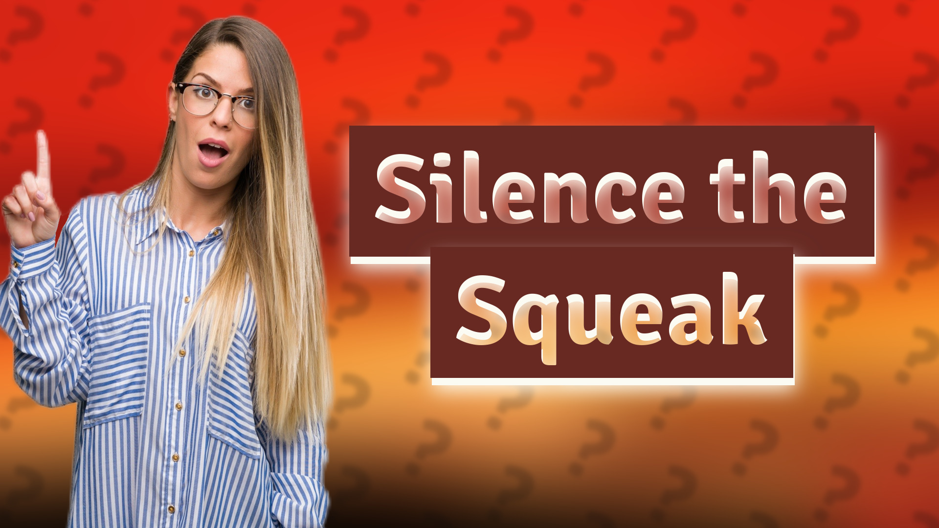 Silence the Squeak