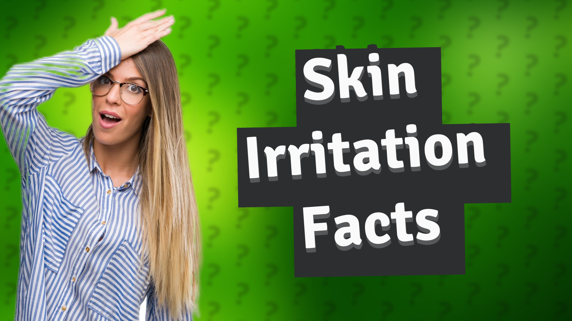 Skin Irritation Facts