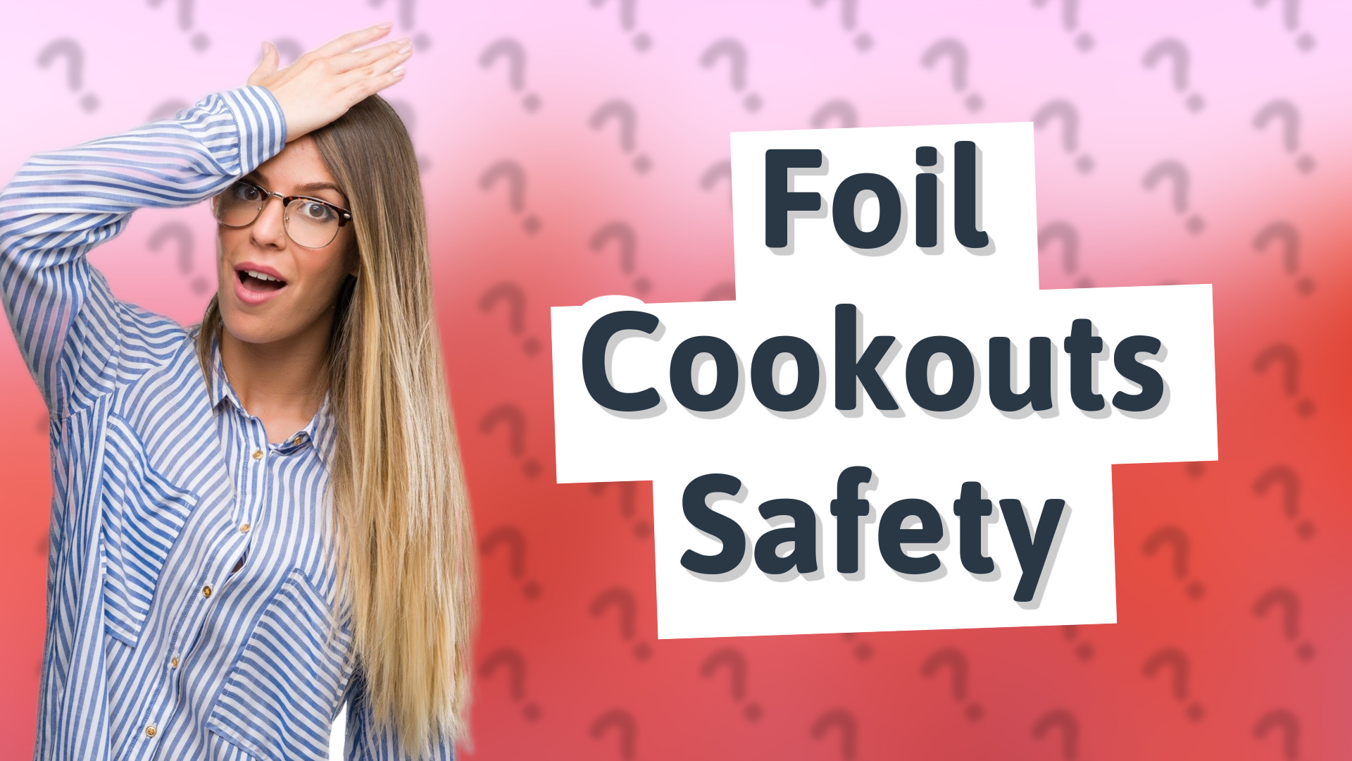 Foil Cookouts Safety