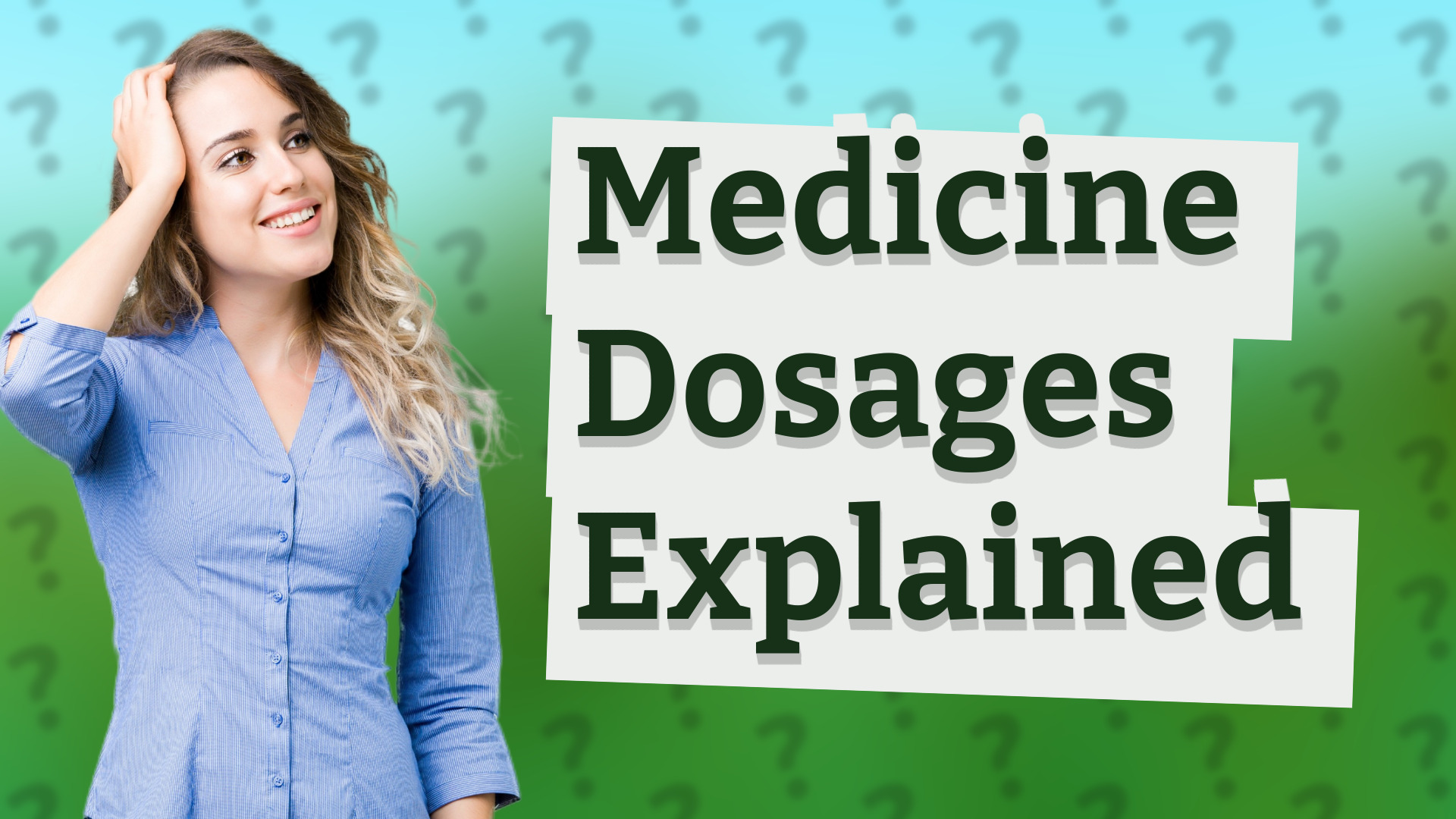 Medicine Dosages Explained