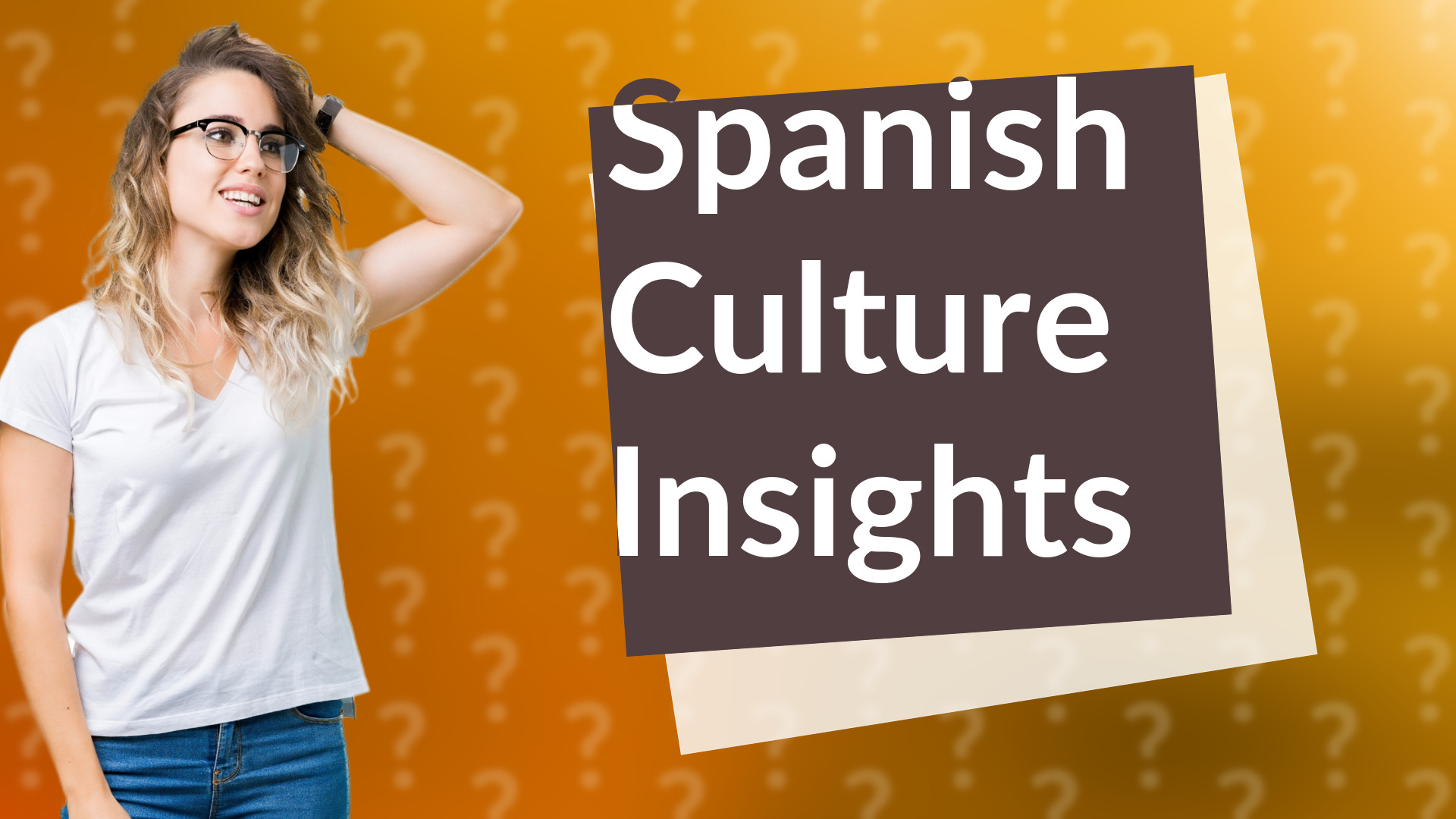 Spanish Culture Insights