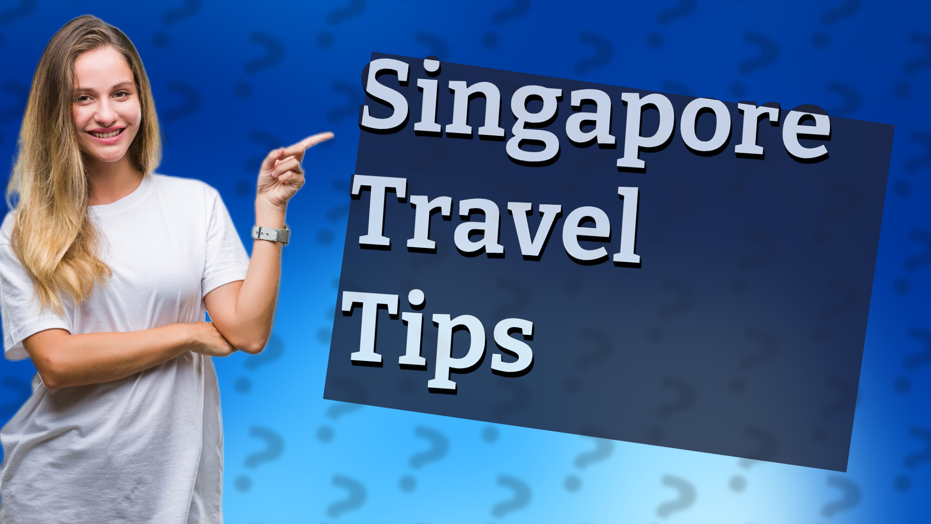 Singapore Travel Tips