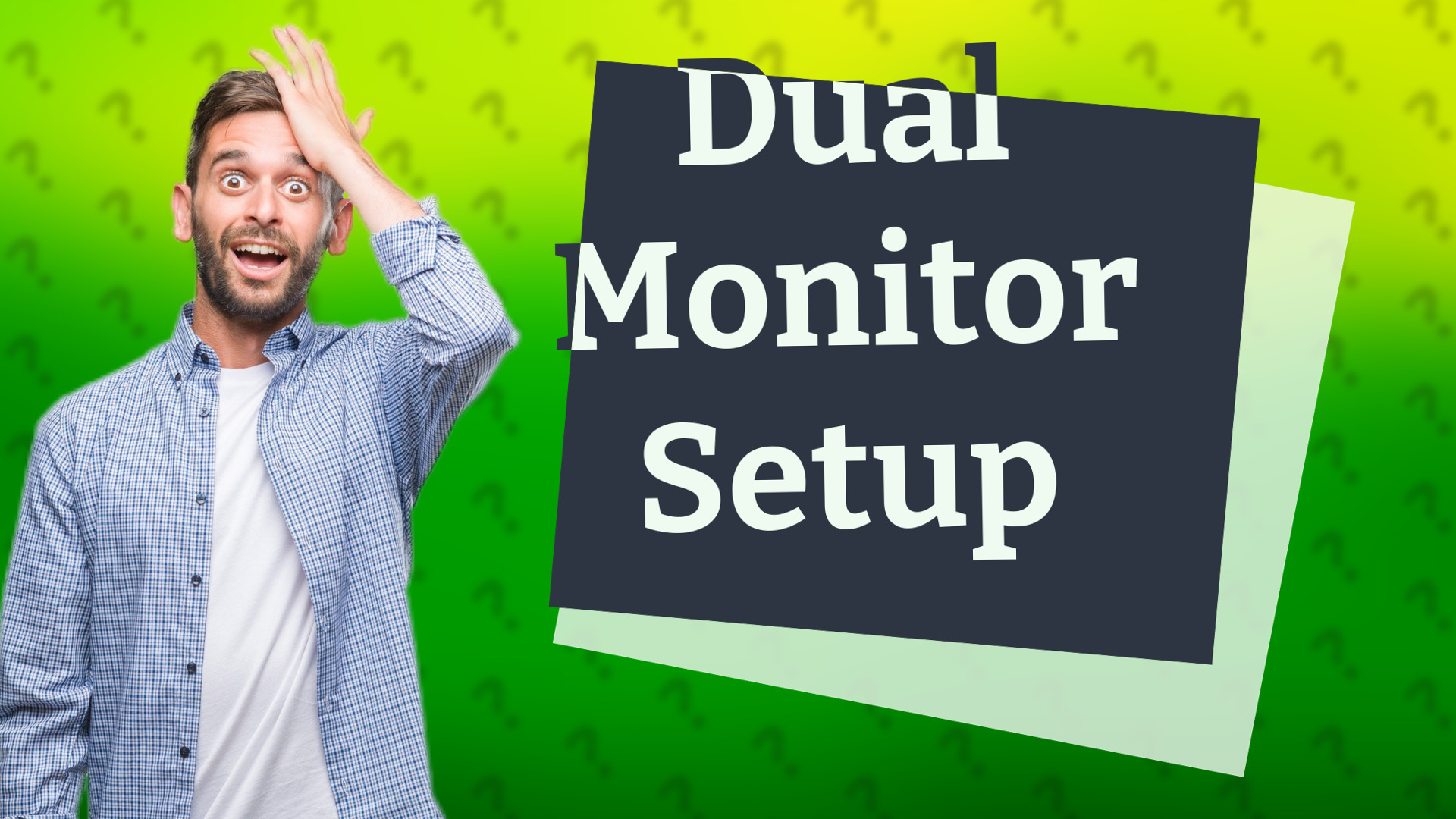 Dual Monitor Setup