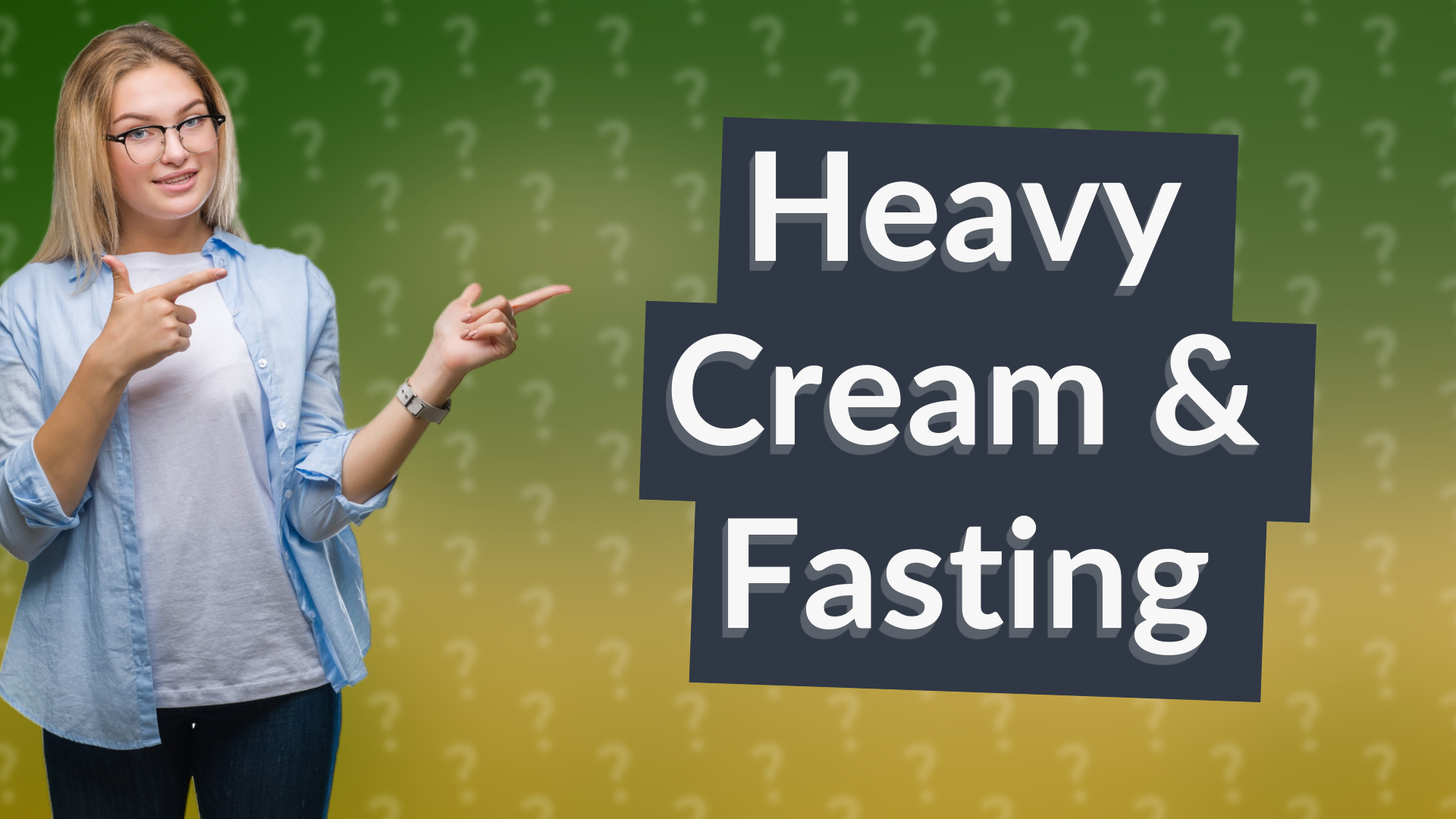 Heavy Cream & Fasting