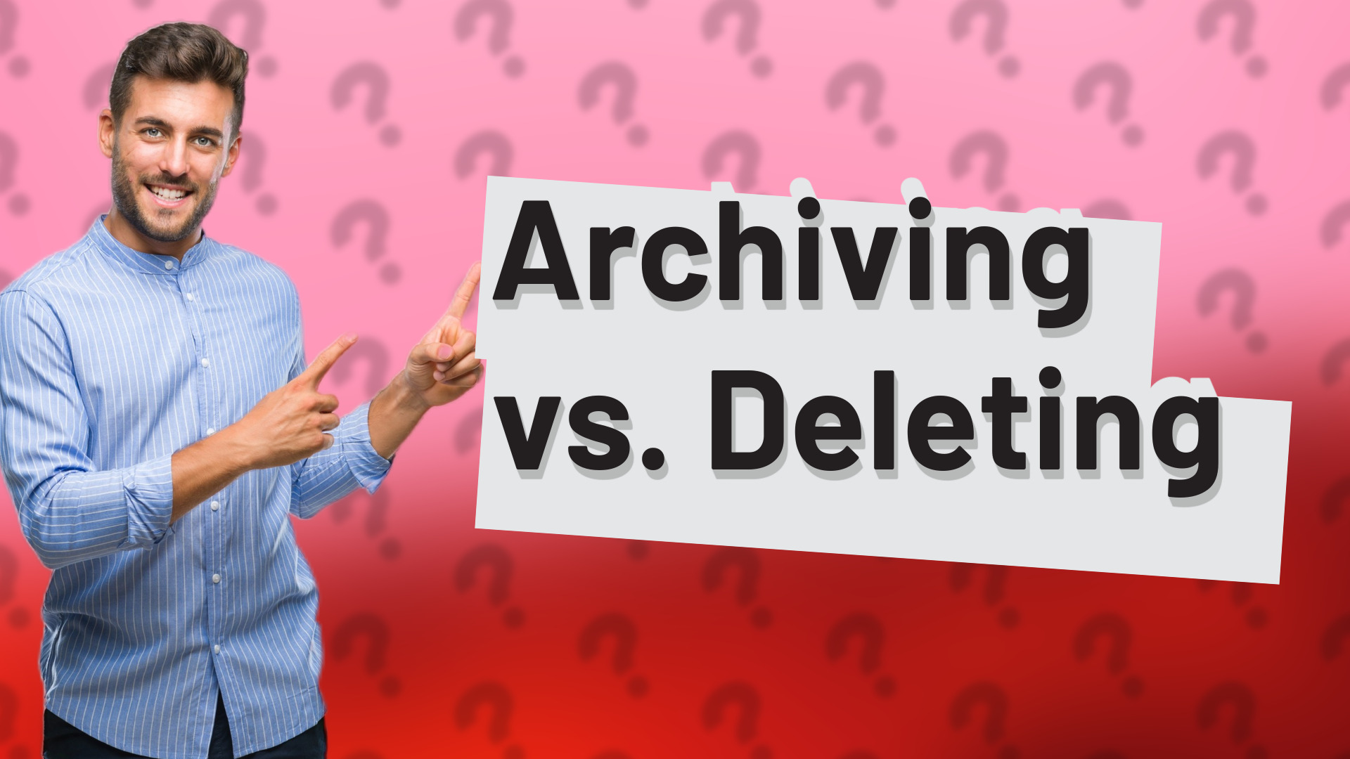 Archiving vs. Deleting