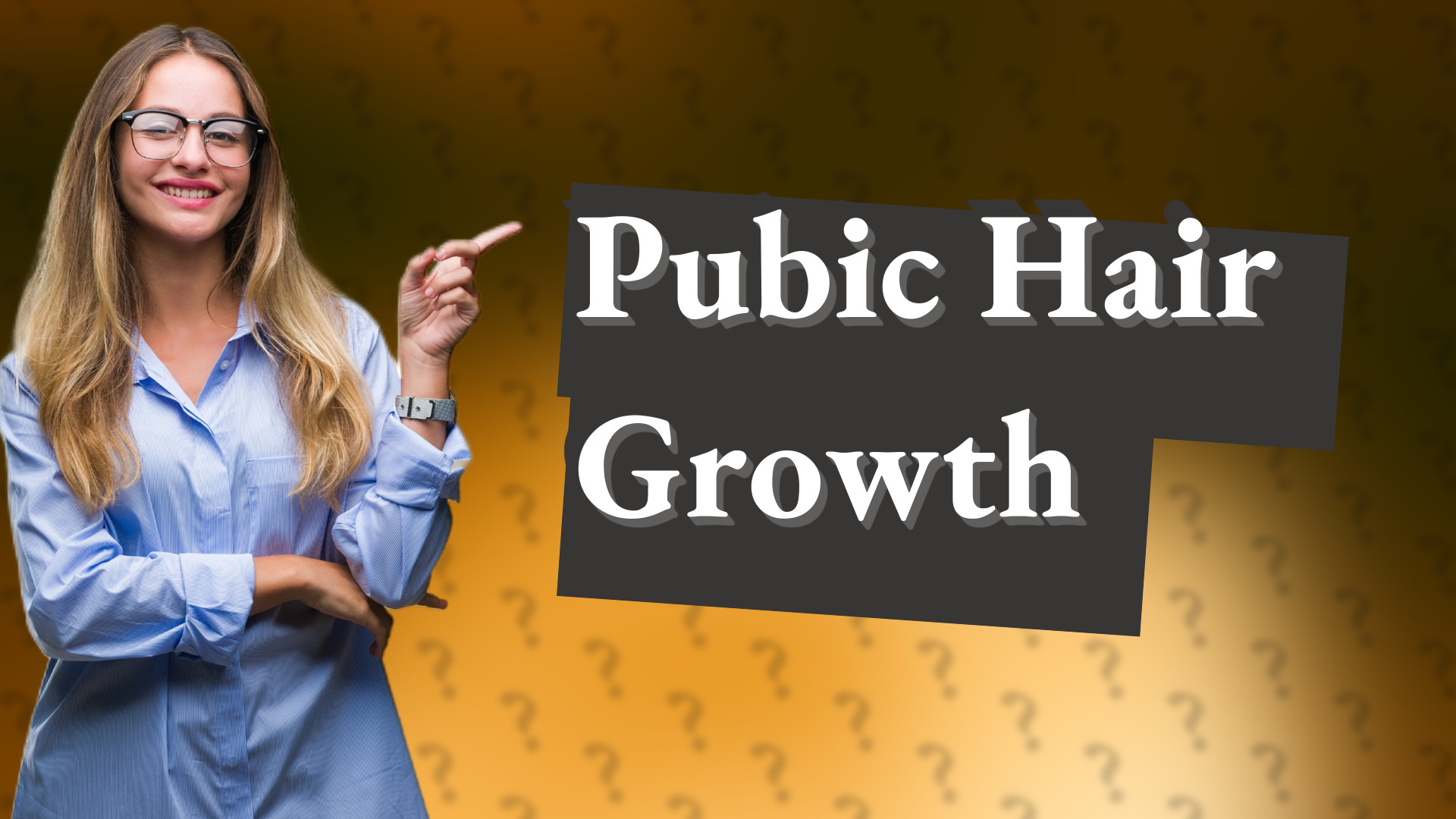 Pubic Hair Growth