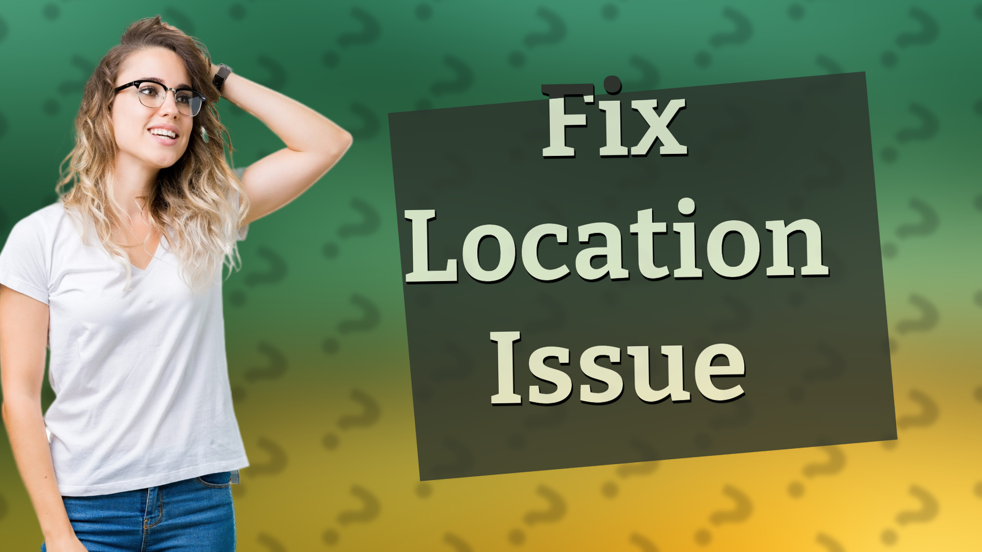Fix Location Issue