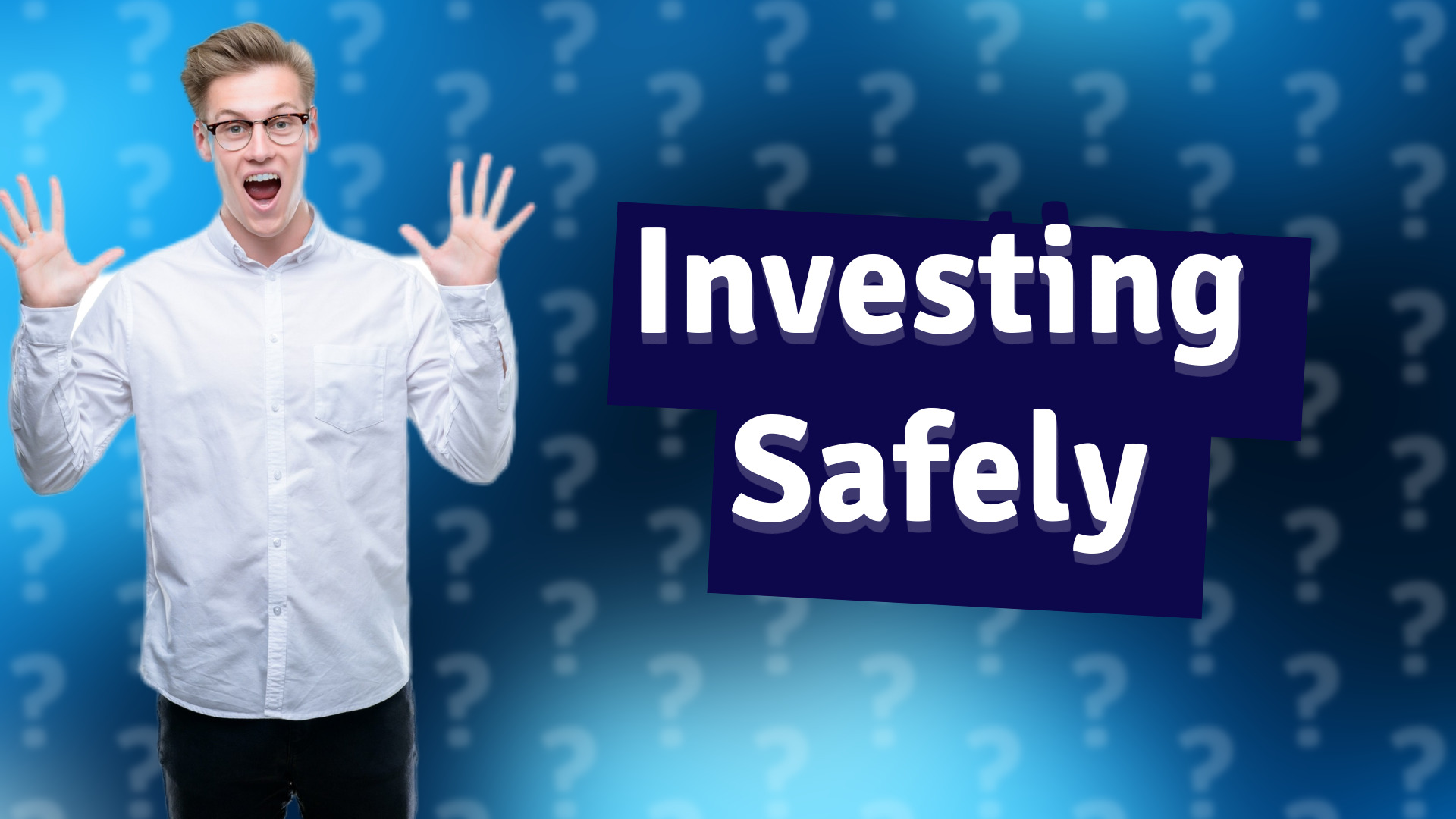 Investing Safely