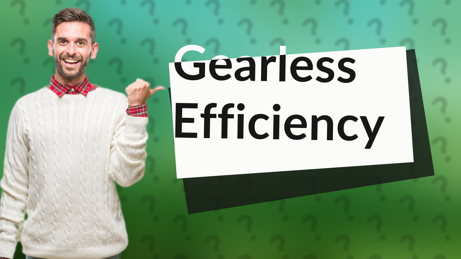 Gearless Efficiency