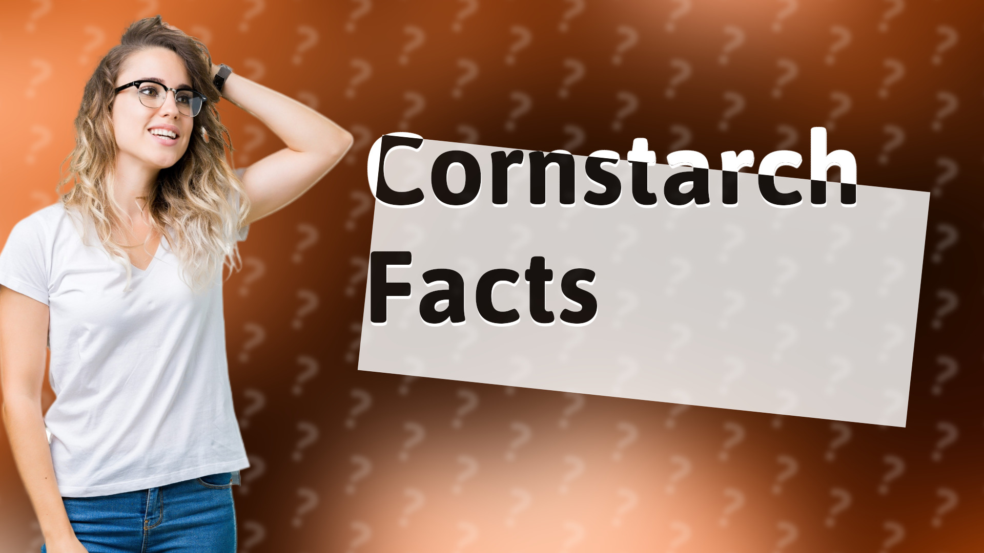 Cornstarch Facts