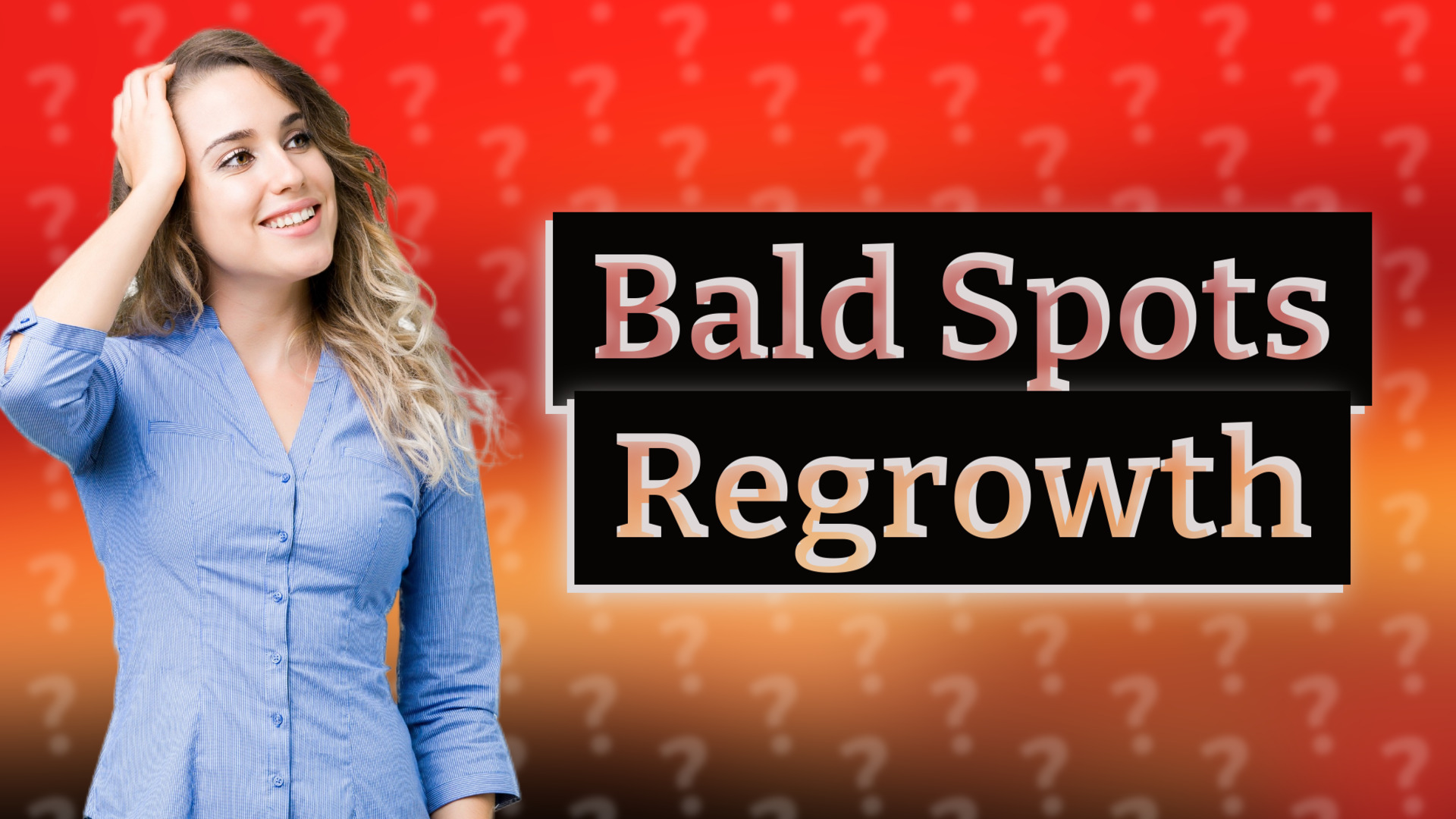 Bald Spots Regrowth