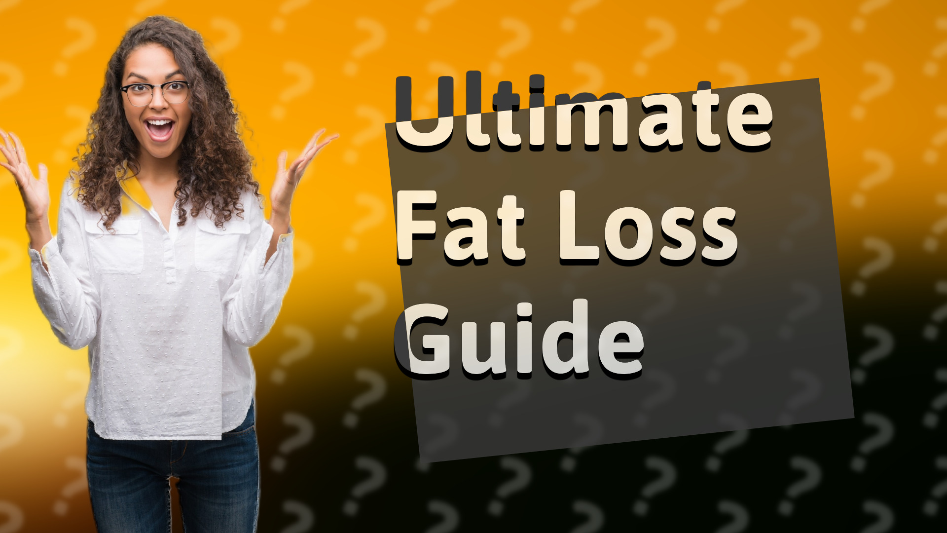 Ultimate Fat Loss Guide