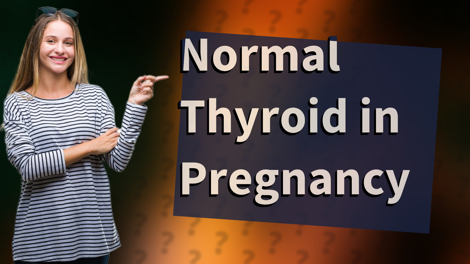 Normal Thyroid in Pregnancy
