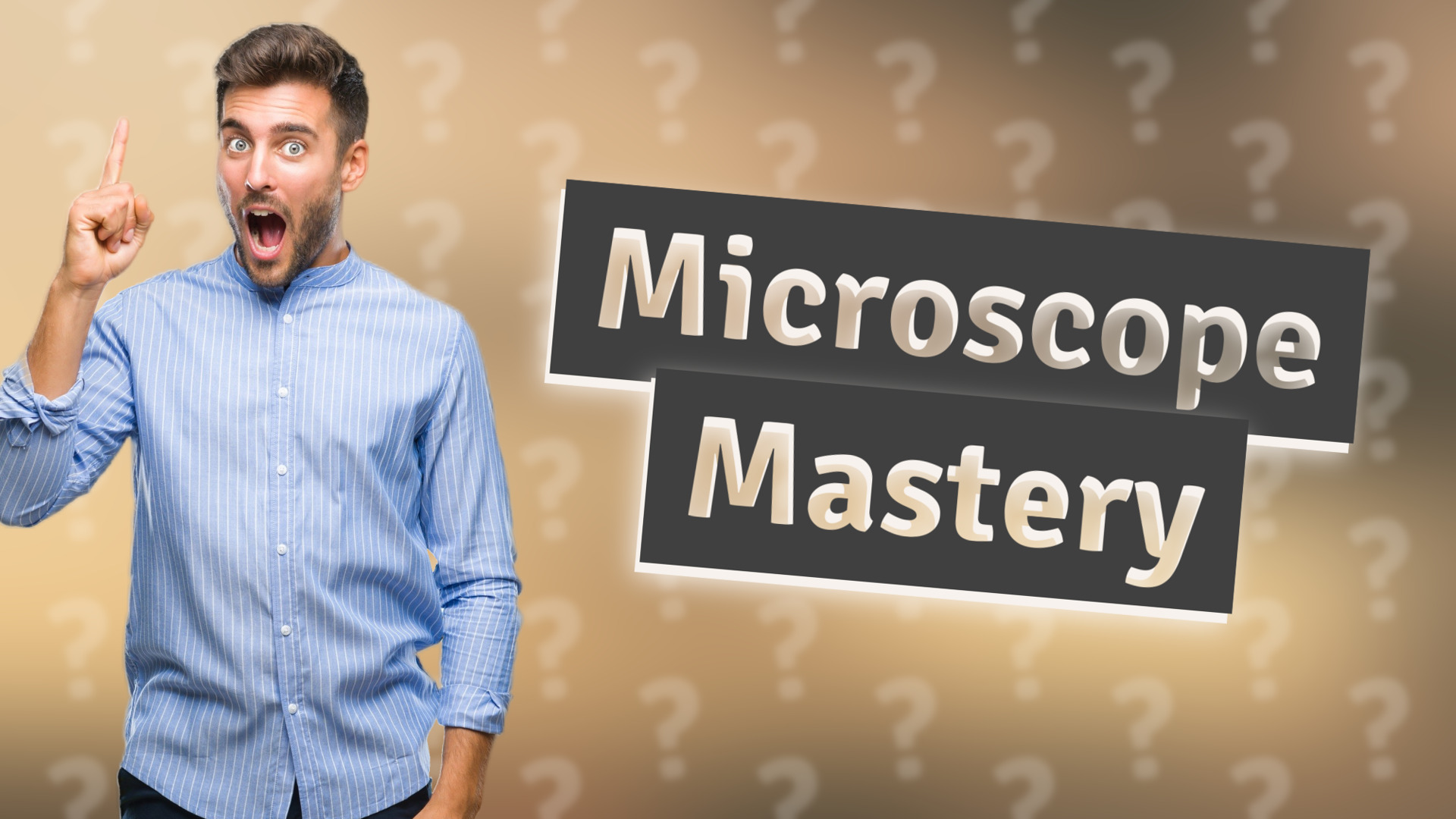Microscope Mastery