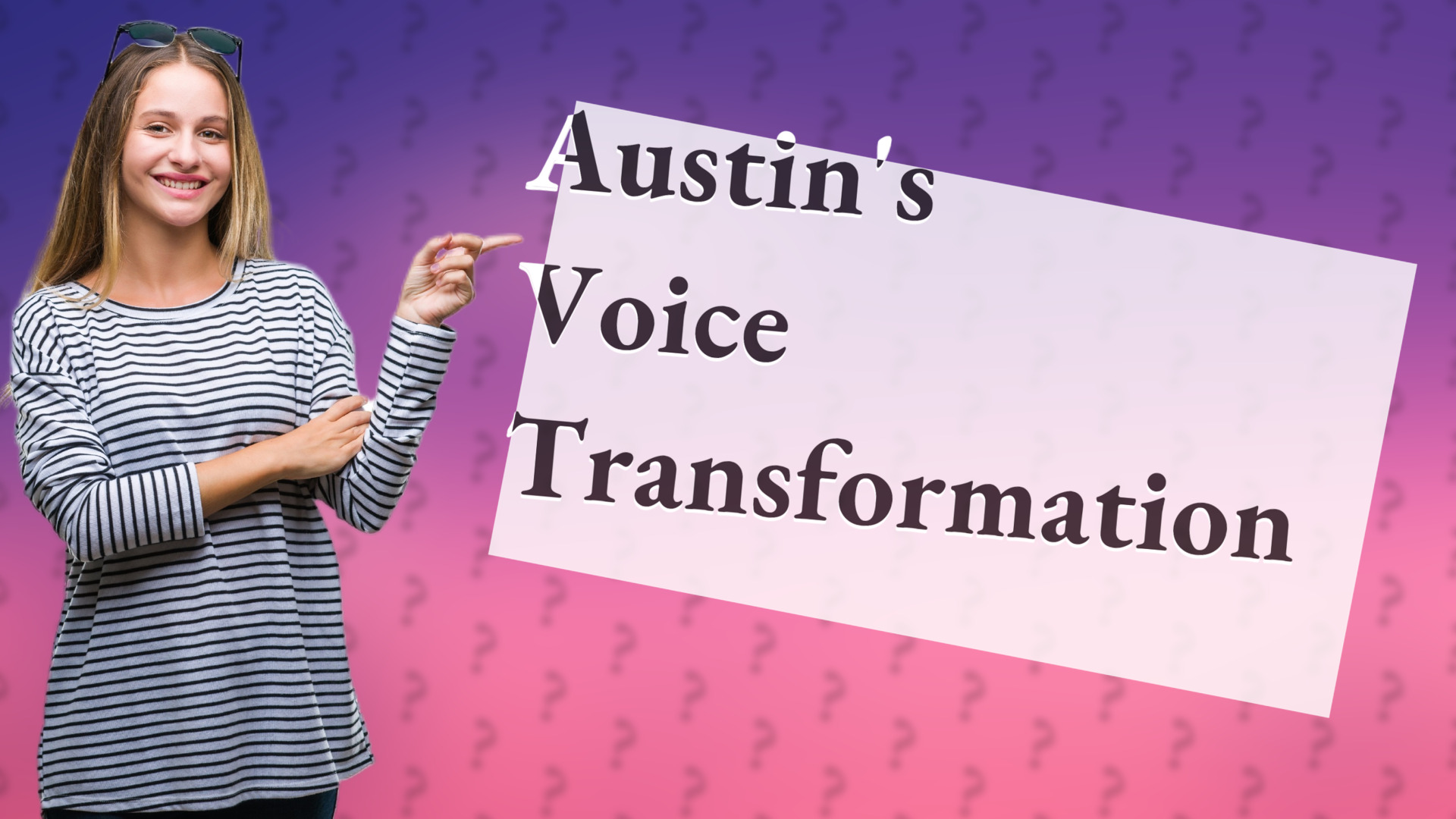 Austin's Voice Transformation