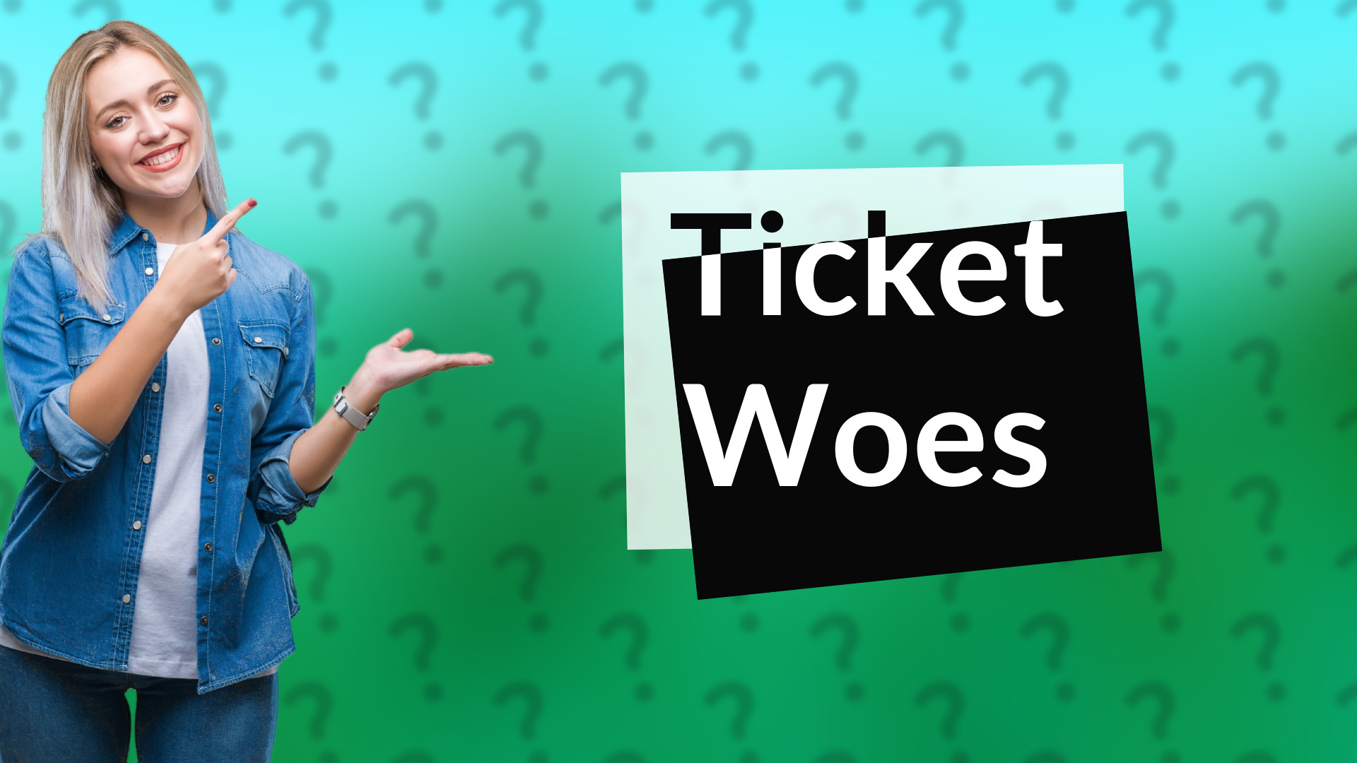 Ticket Woes