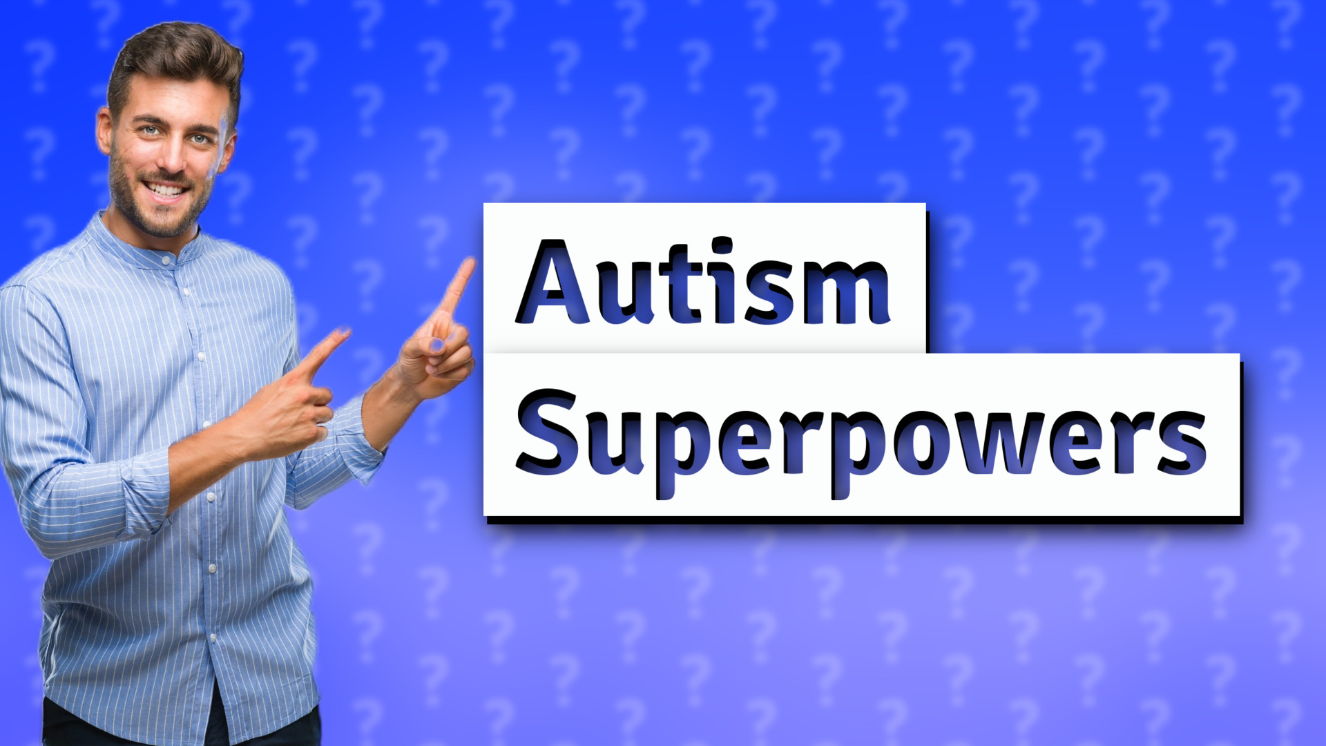 Autism Superpowers
