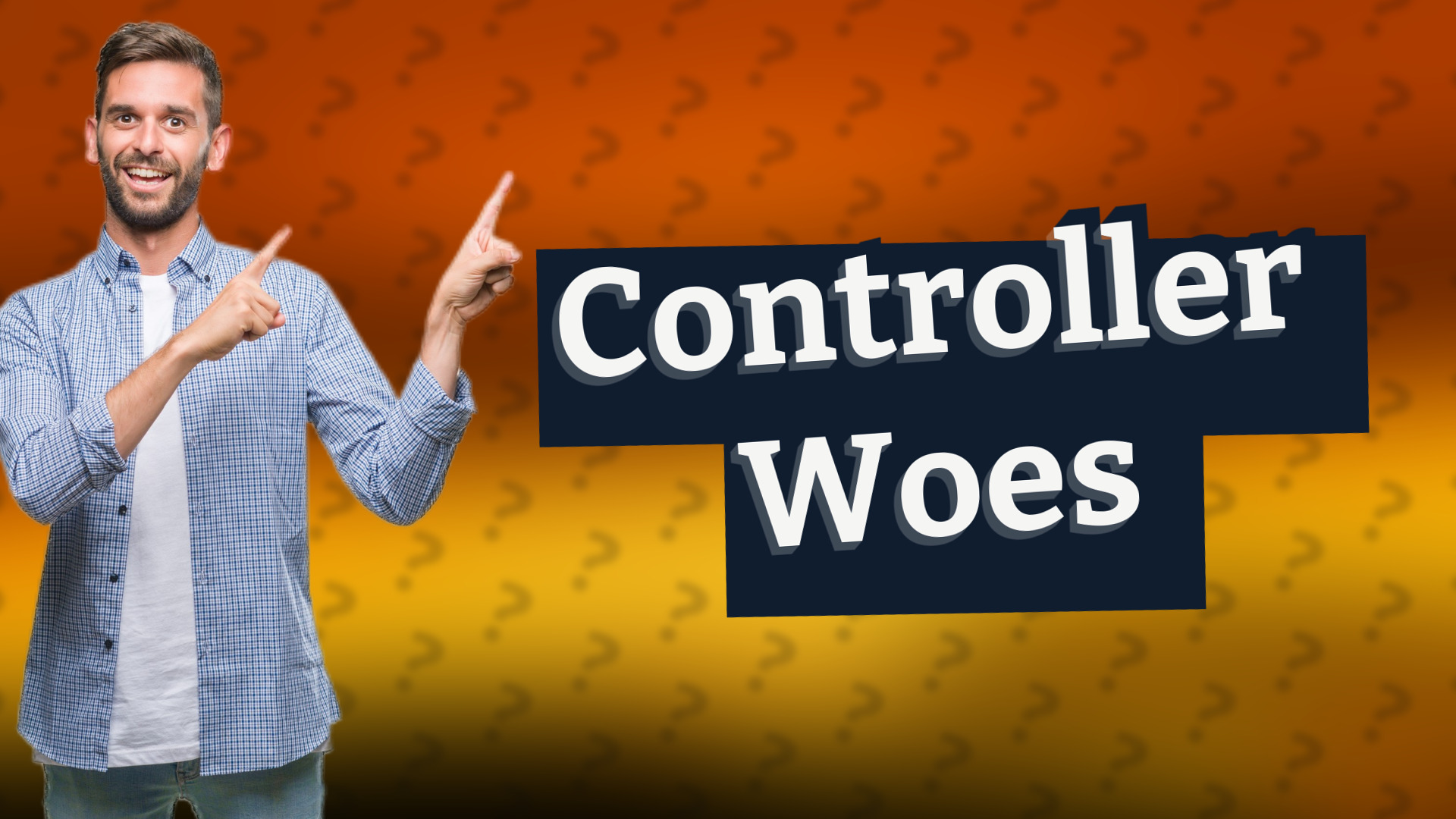 Controller Woes