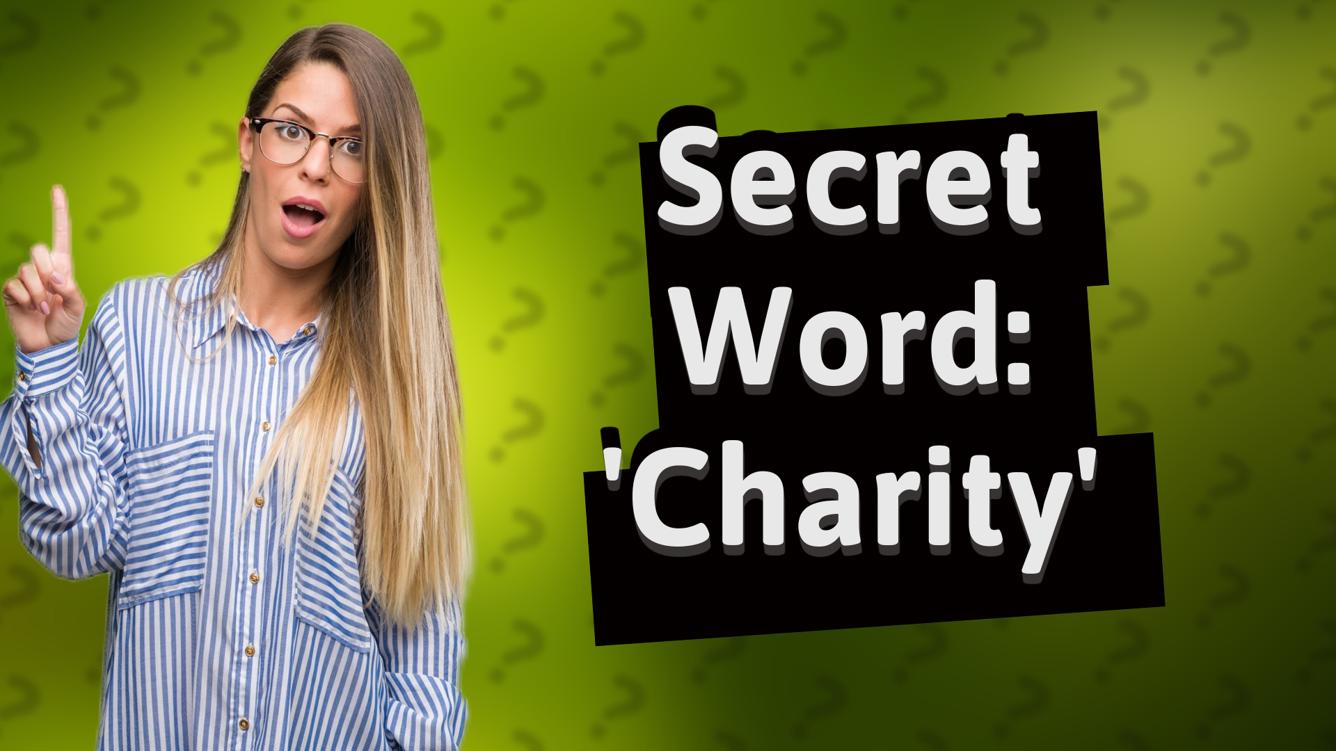 Secret Word: 'Charity'