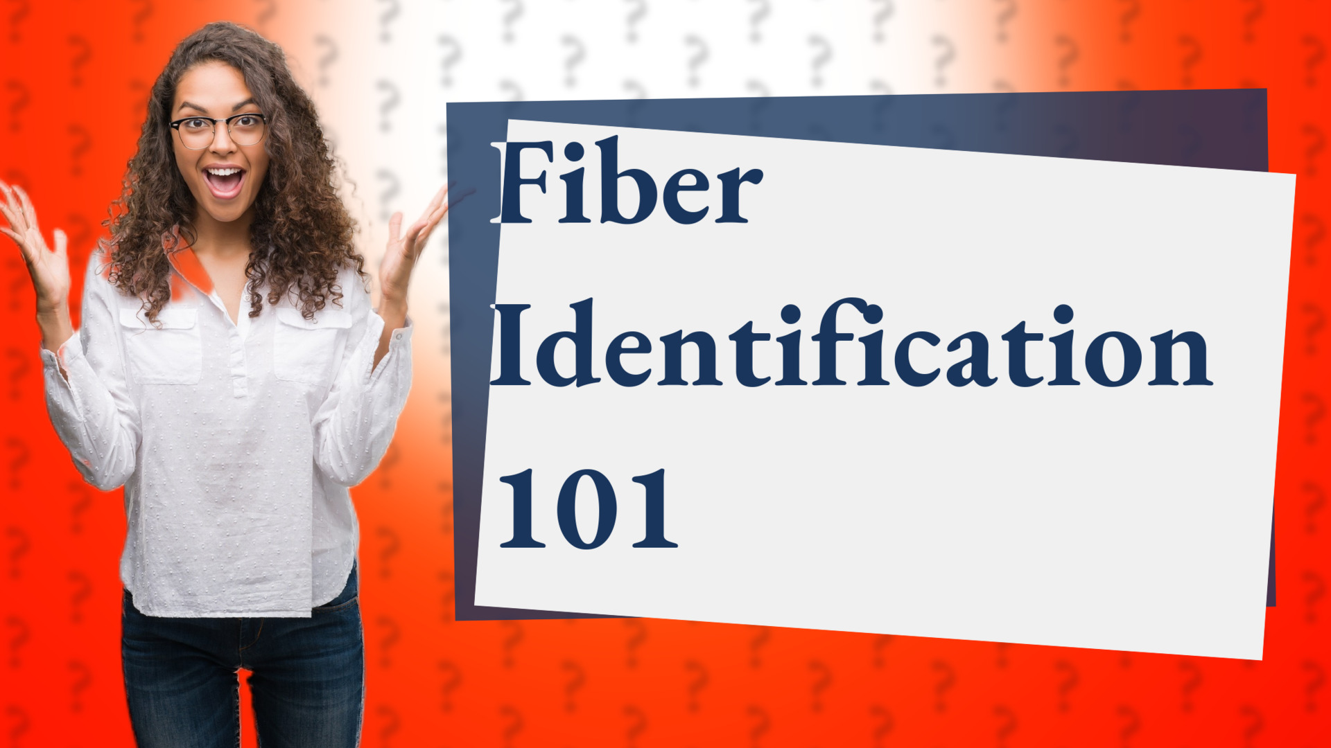 Fiber Identification 101