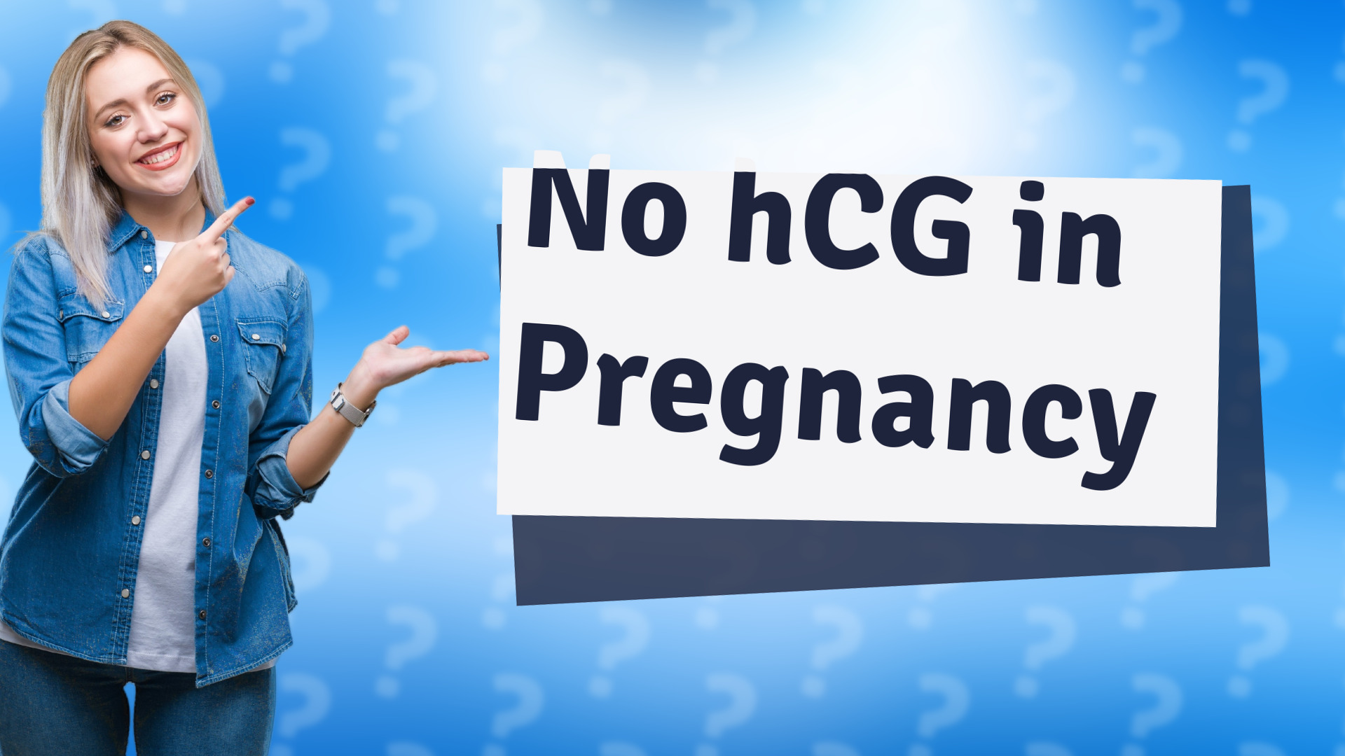 No hCG in Pregnancy