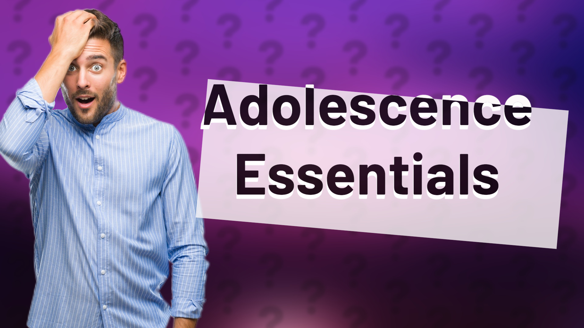 Adolescence Essentials