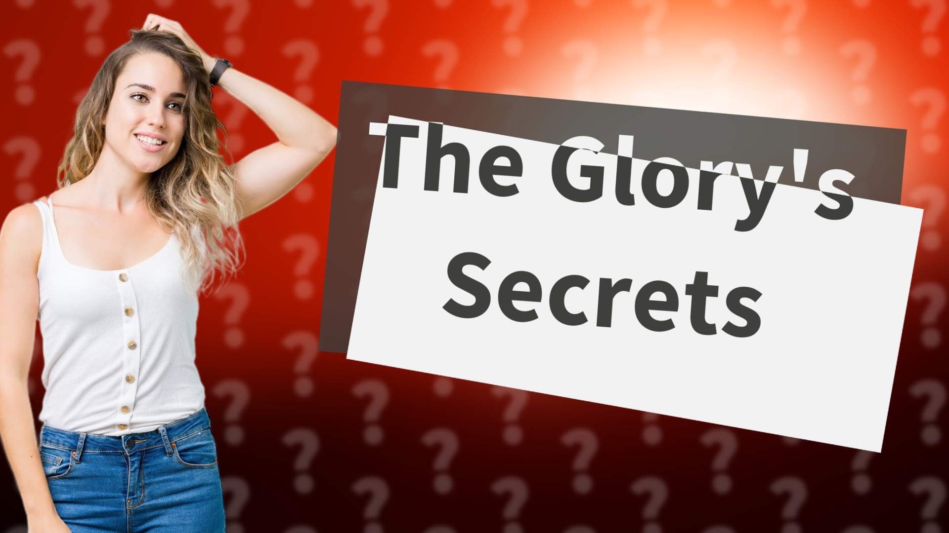 The Glory's Secrets