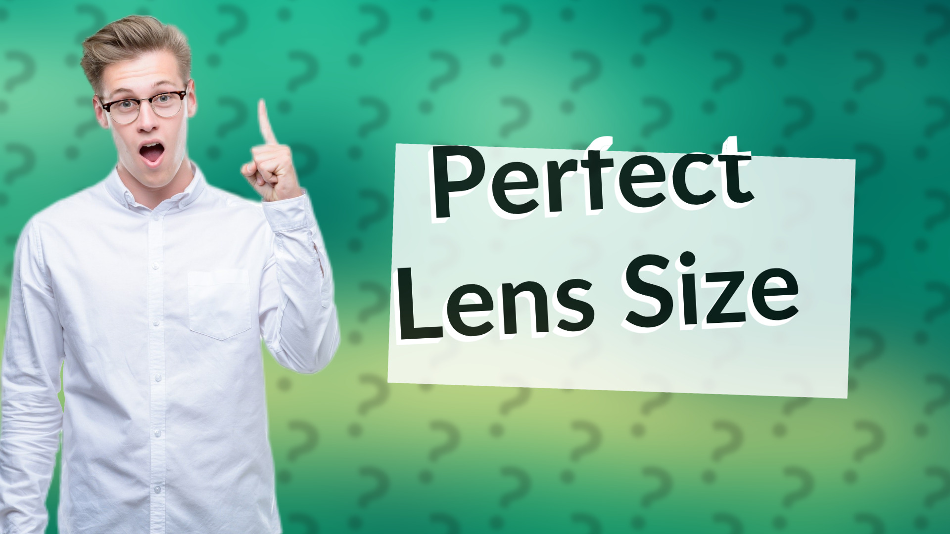 Perfect Lens Size