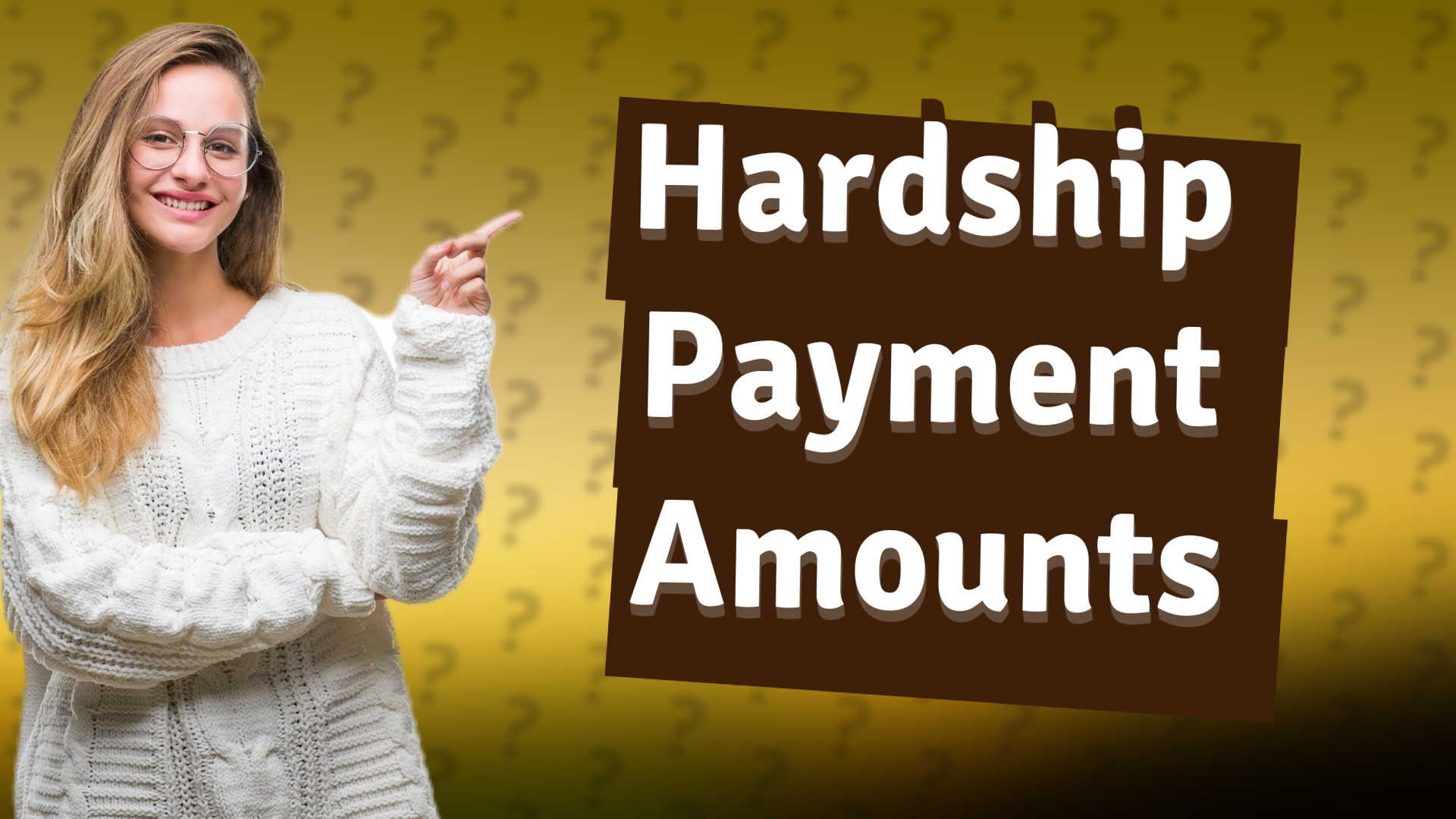 Hardship Payment Amounts