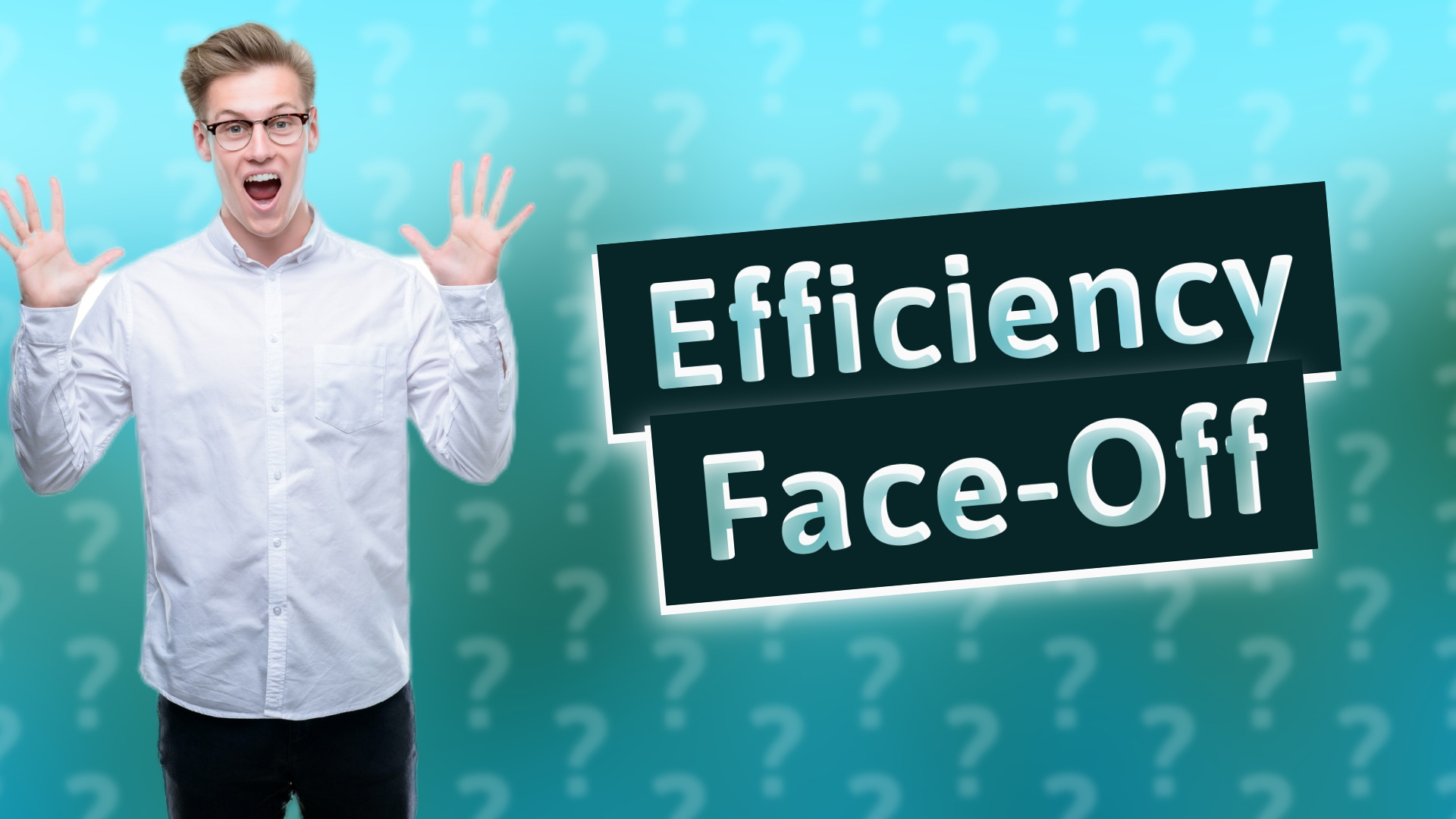 Efficiency Face-Off