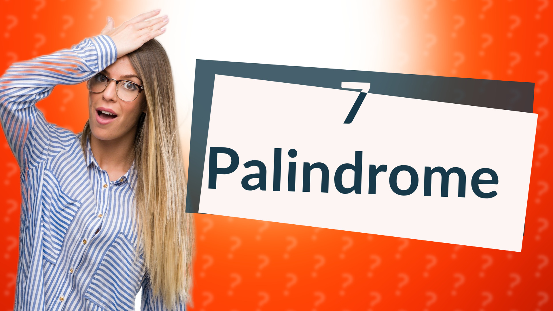 7 Palindrome