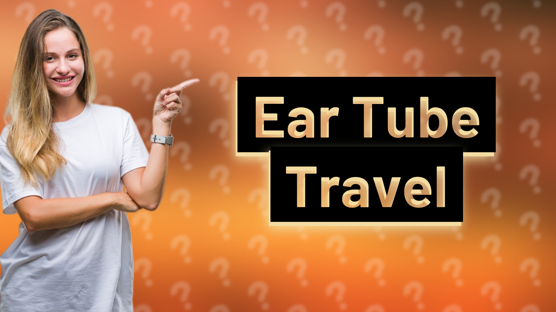 Ear Tube Travel