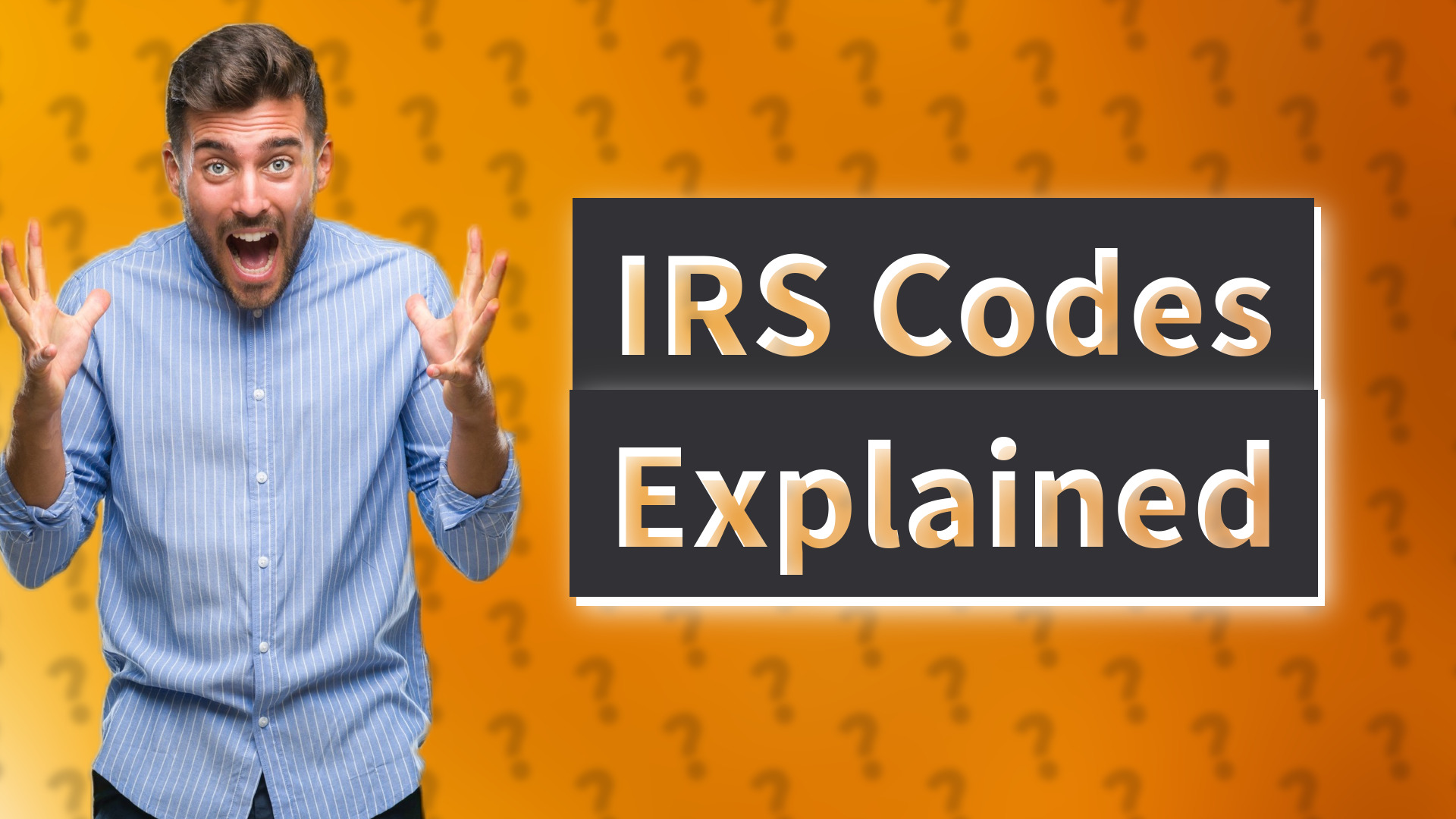 IRS Codes Explained